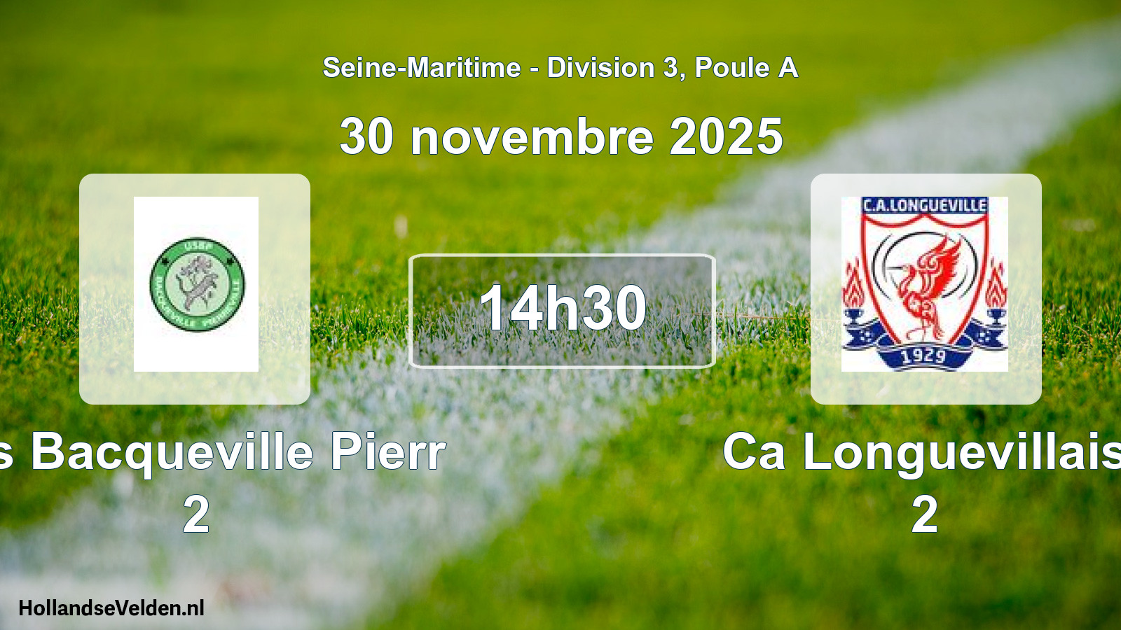 Geplande wedstrijd: Us Bacqueville Pierr 2 - Ca Longuevillais 2 (30 november 2025)