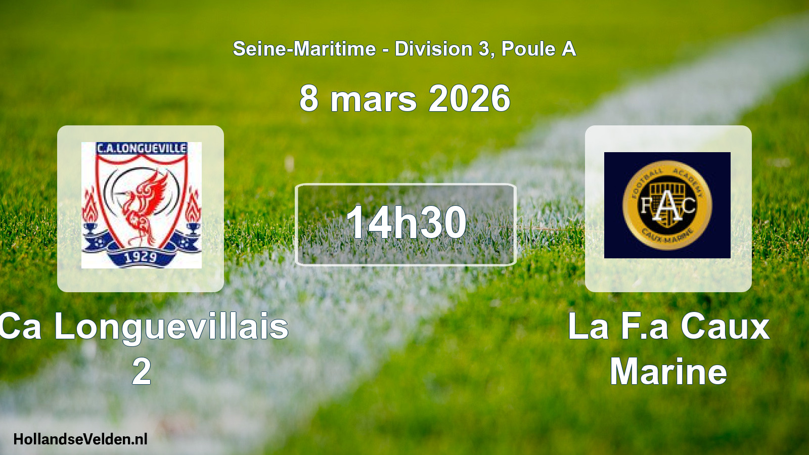 Geplande wedstrijd: Ca Longuevillais 2 - La F.a Caux Marine (8 maart 2026)