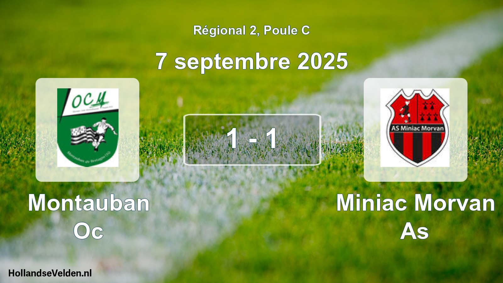 Total number of matches played: Montauban Oc - Miniac Morvan As 1 - 1 (7 September 2025)