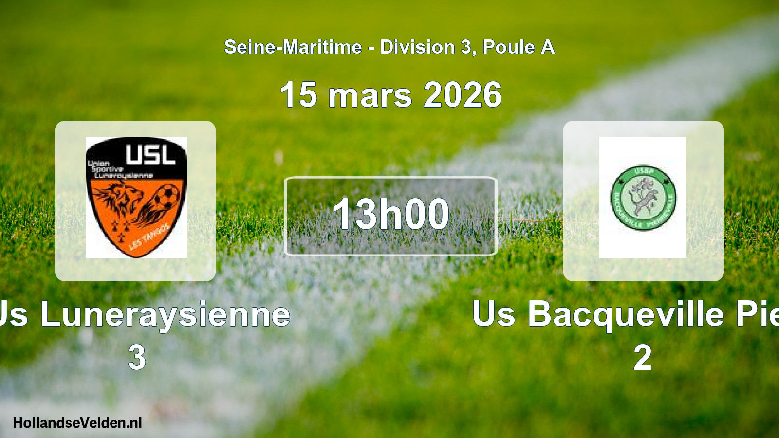 Geplande wedstrijd: Us Luneraysienne 3 - Us Bacqueville Pierr 2 (15 mars 2026)