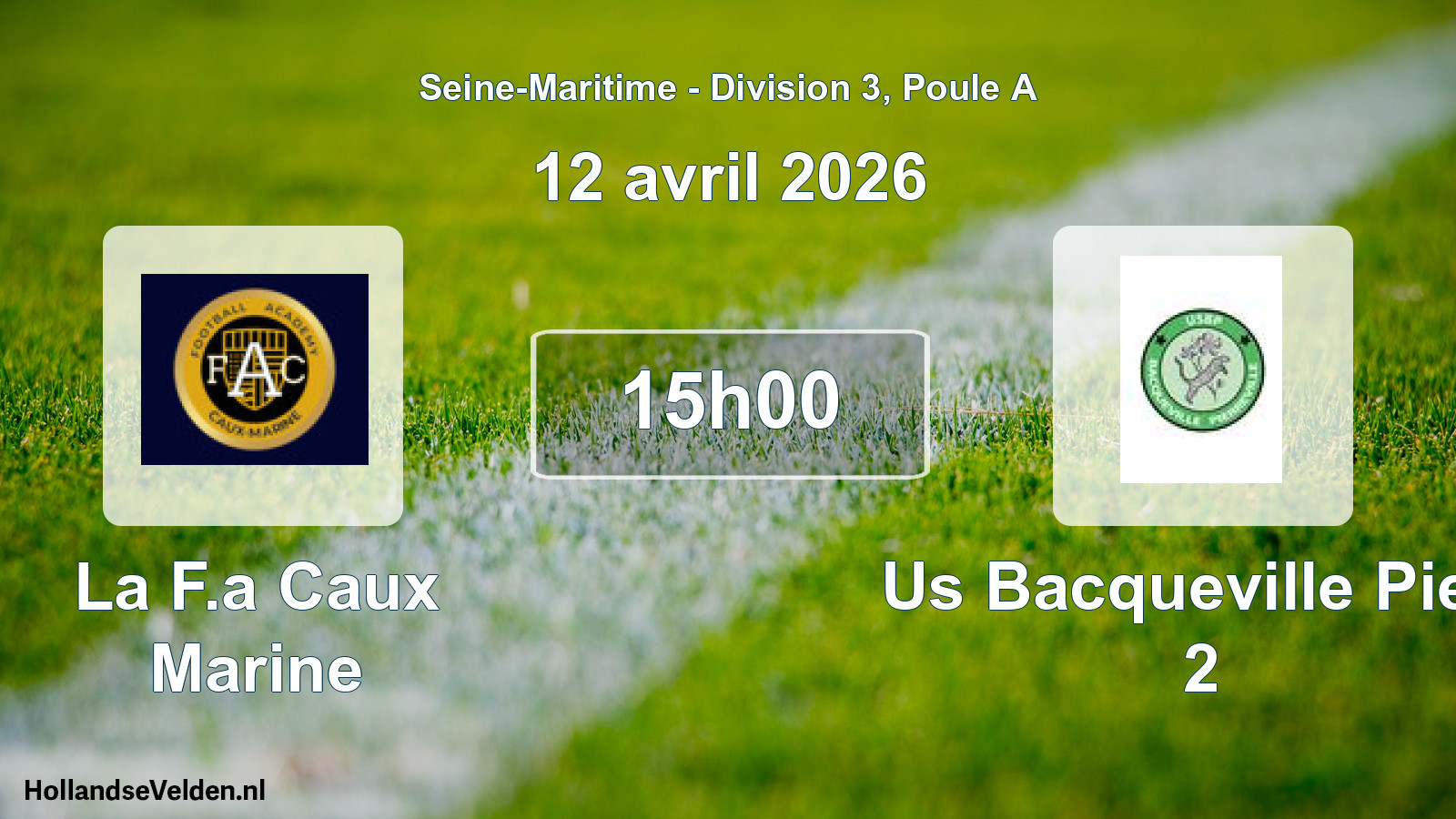Geplande wedstrijd: La F.a Caux Marine - Us Bacqueville Pierr 2 (12 avril 2026)
