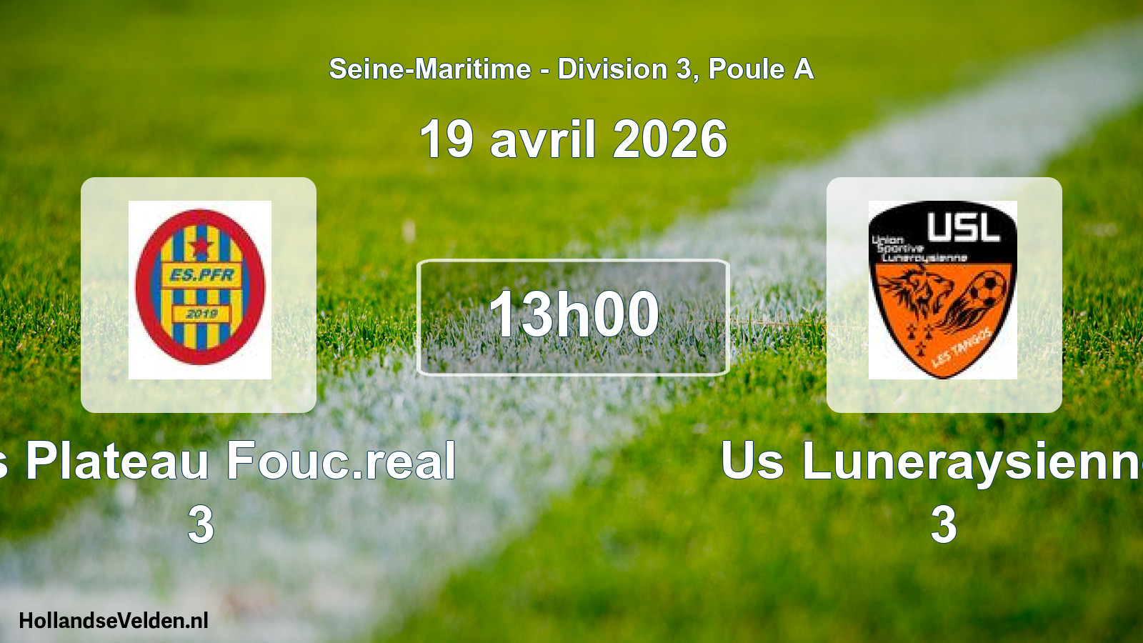 Geplande wedstrijd: Es Plateau Fouc.real 3 - Us Luneraysienne 3 (19 april 2026)