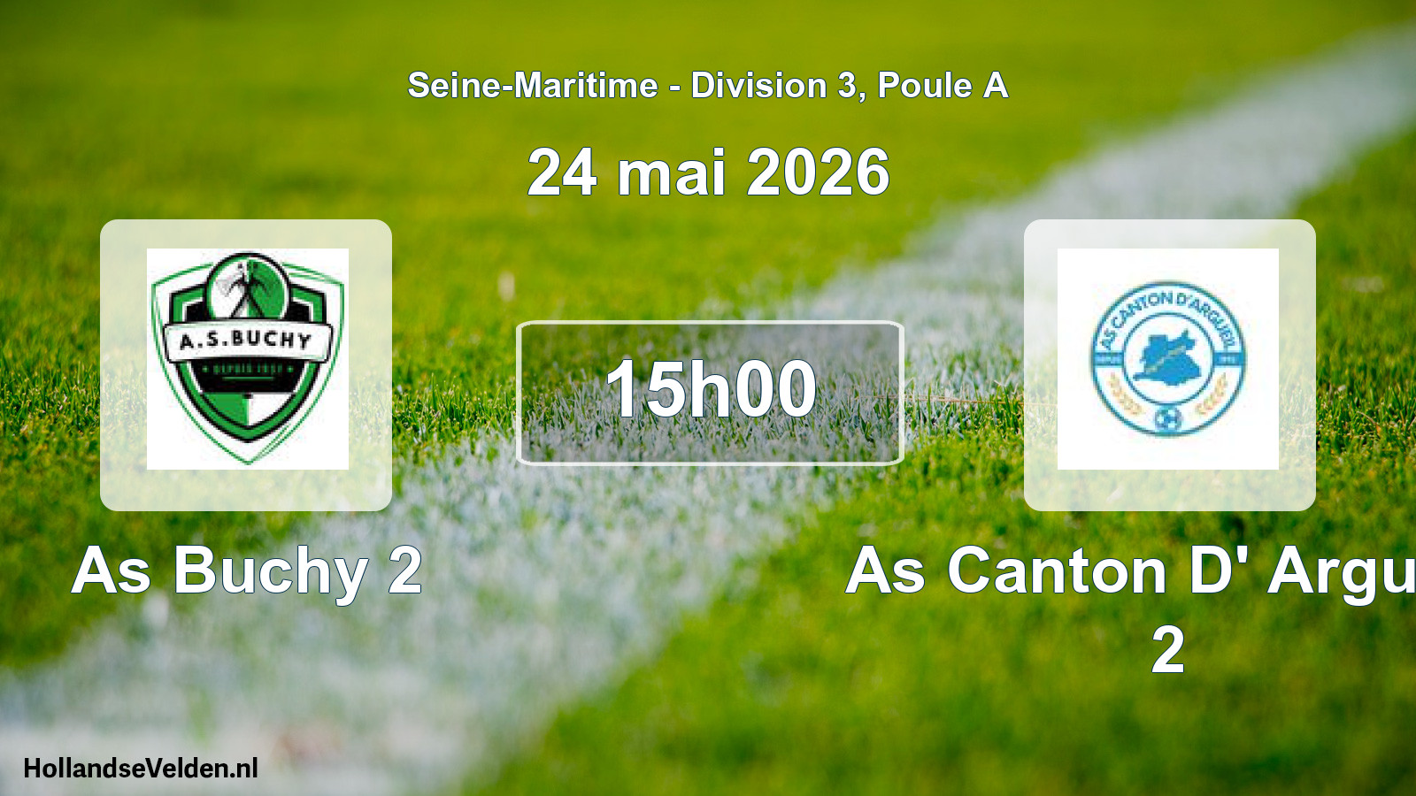 Geplande wedstrijd: As Buchy 2 - As Canton D' Argueil 2 (24 mai 2026)