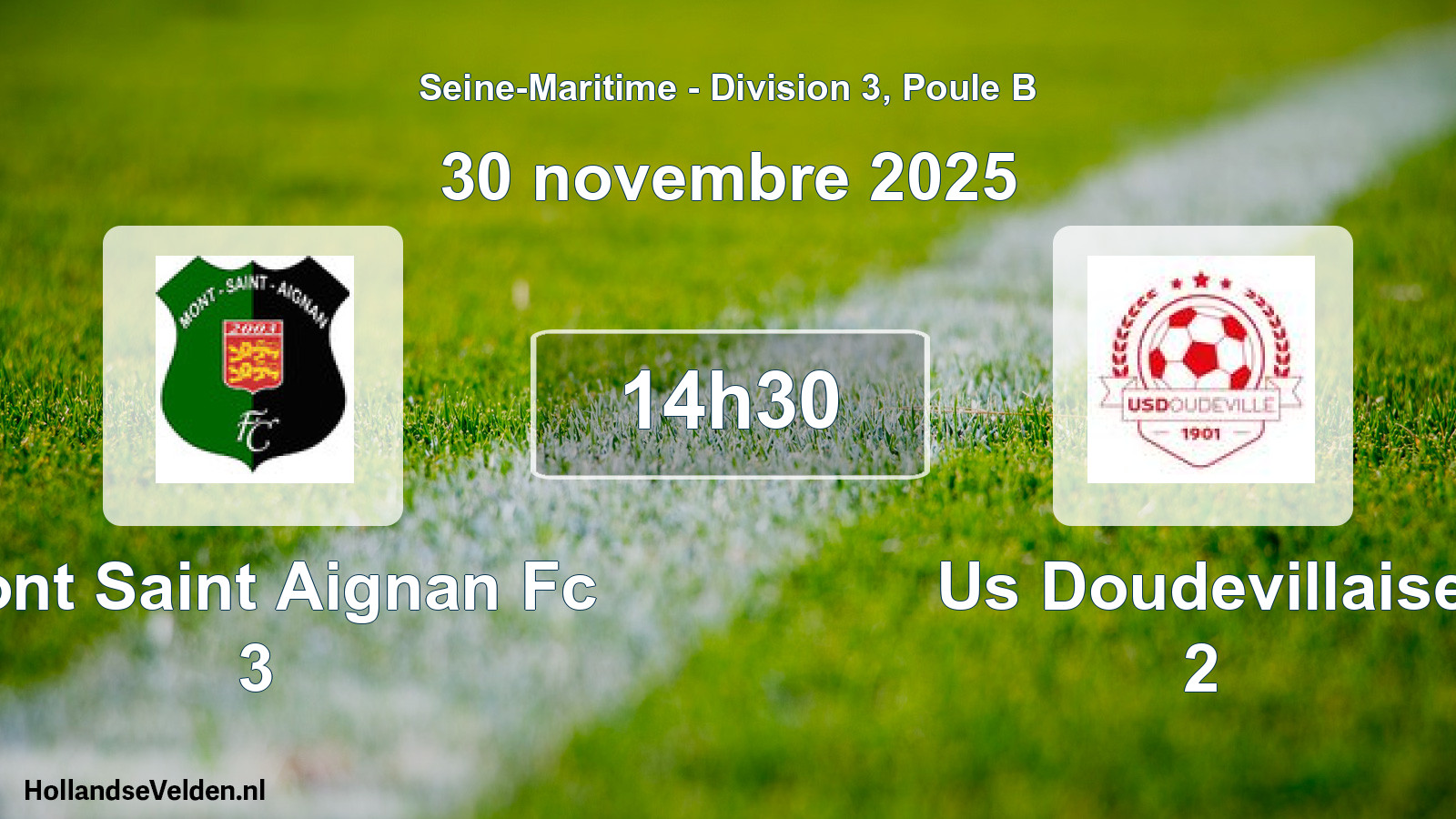 Geplande wedstrijd: Mont Saint Aignan Fc 3 - Us Doudevillaise 2 (30 novembre 2025)
