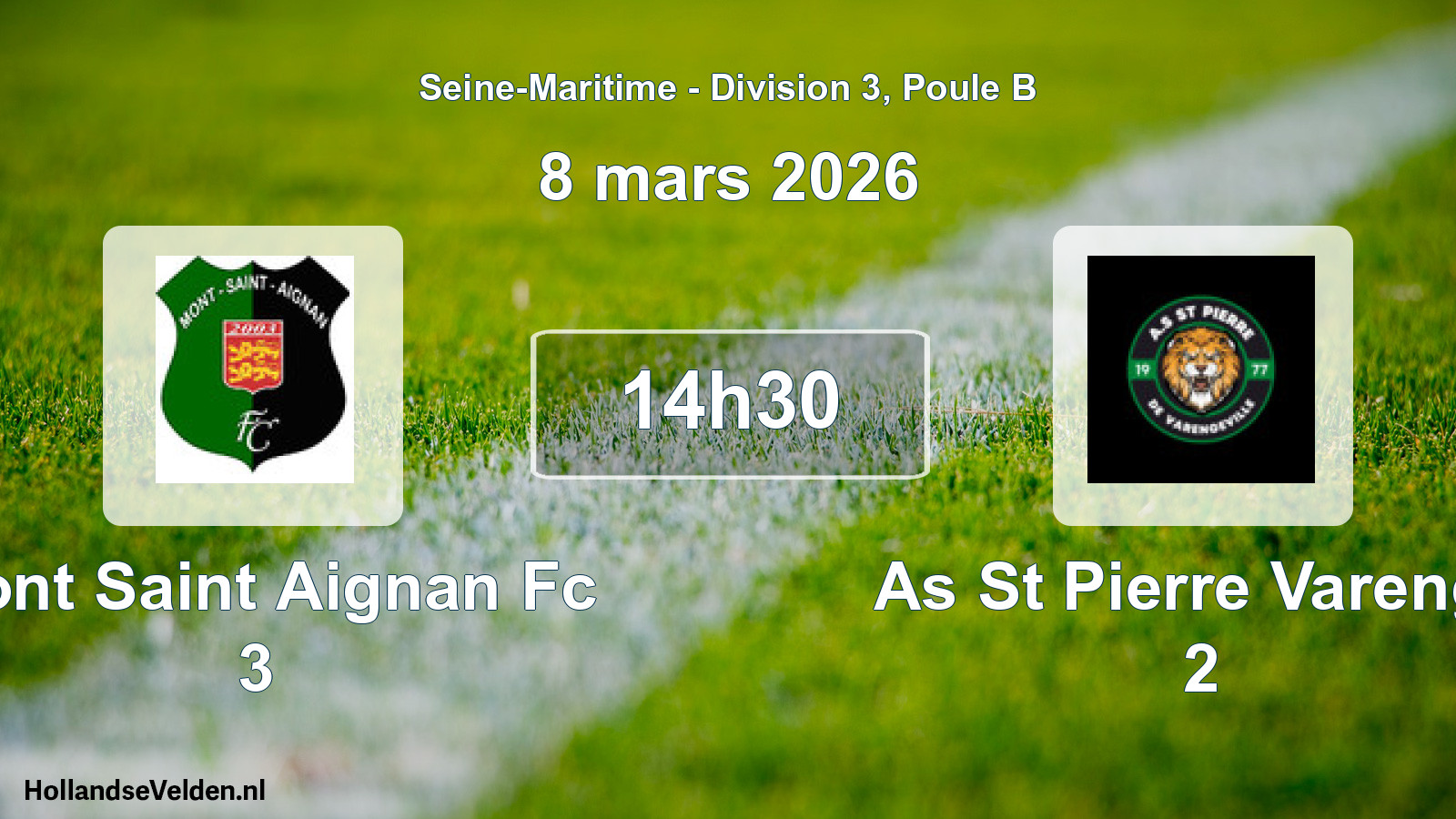 Scheduled Match: Mont Saint Aignan Fc 3 - As St Pierre Varenge 2 (8 March 2026)