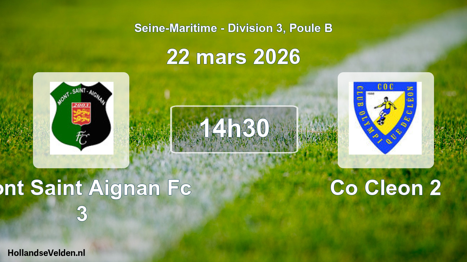 Geplande wedstrijd: Mont Saint Aignan Fc 3 - Co Cleon 2 (22 mars 2026)