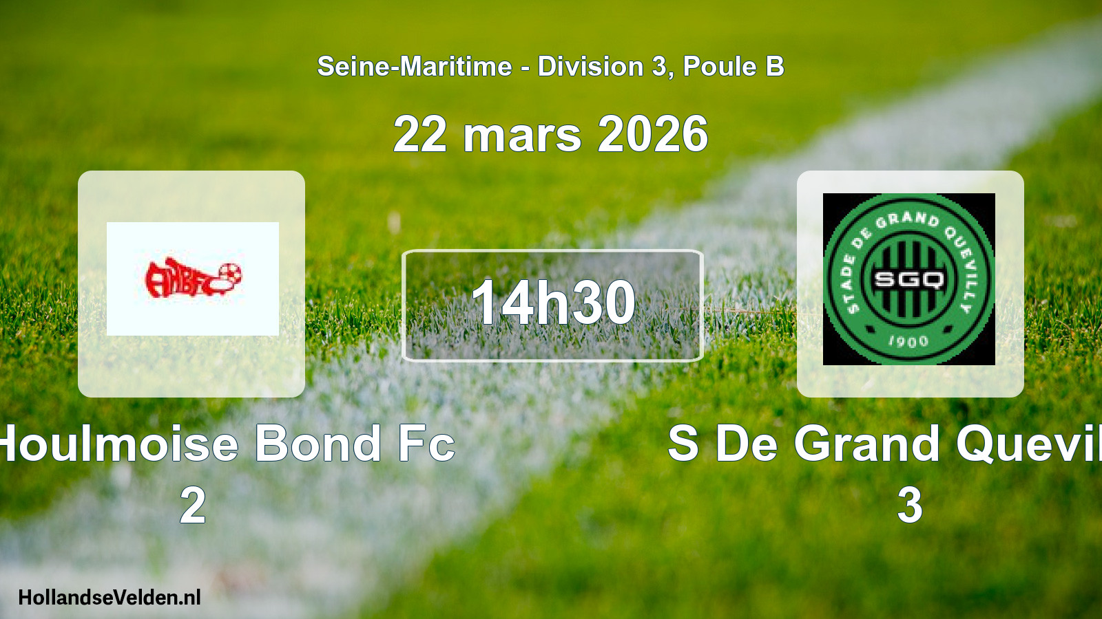 Scheduled Match: A Houlmoise Bond Fc 2 - S De Grand Quevilly 3 (22 March 2026)