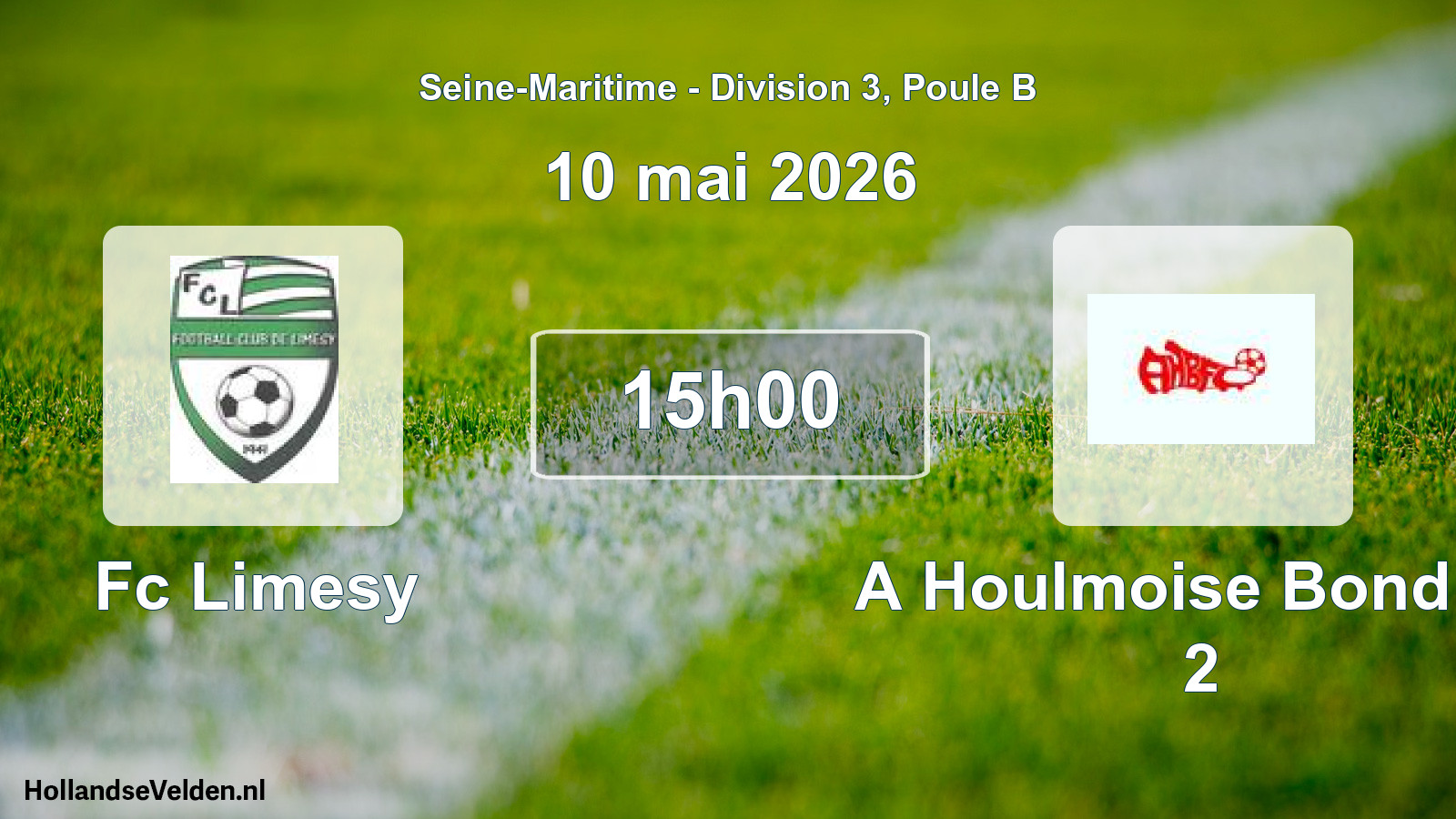 Scheduled Match: Fc Limesy - A Houlmoise Bond Fc 2 (10 May 2026)