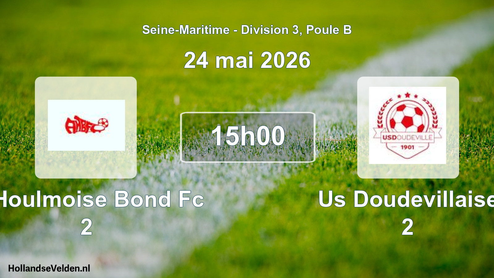 Scheduled Match: A Houlmoise Bond Fc 2 - Us Doudevillaise 2 (24 May 2026)