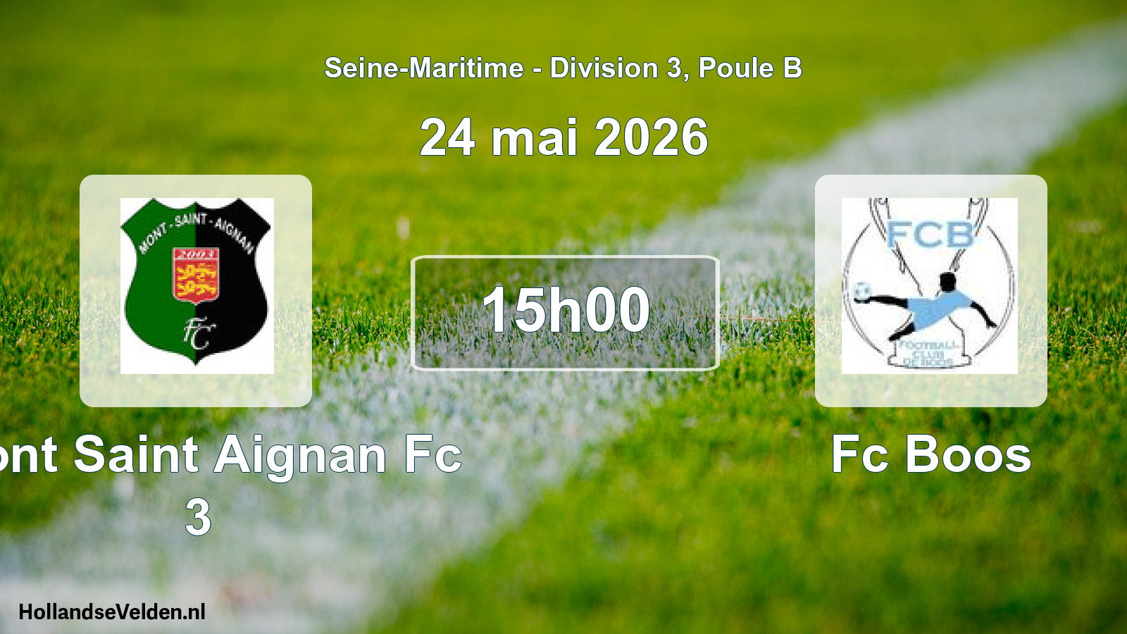 Scheduled Match: Mont Saint Aignan Fc 3 - Fc Boos (24 May 2026)
