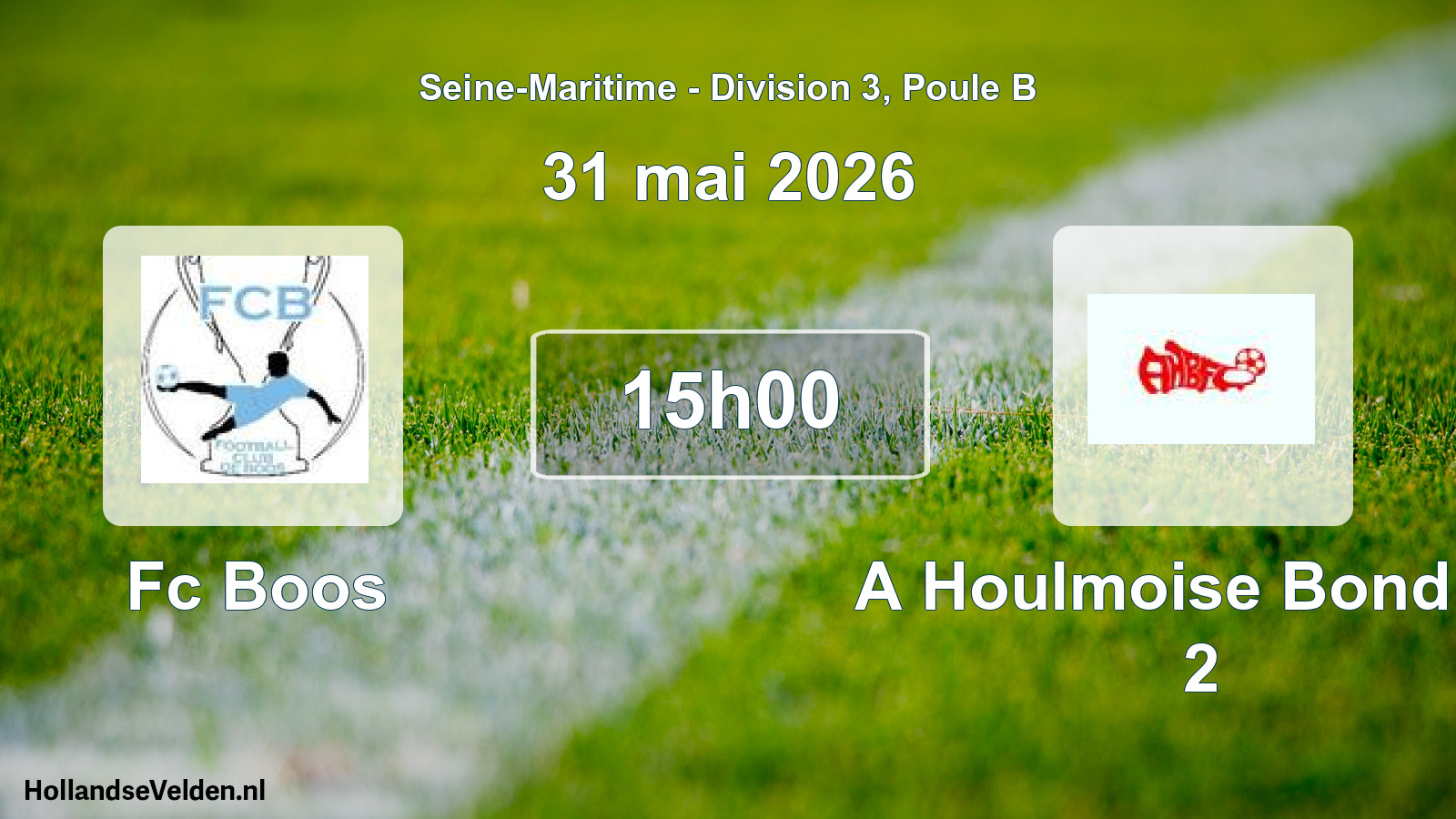 Scheduled Match: Fc Boos - A Houlmoise Bond Fc 2 (31 May 2026)