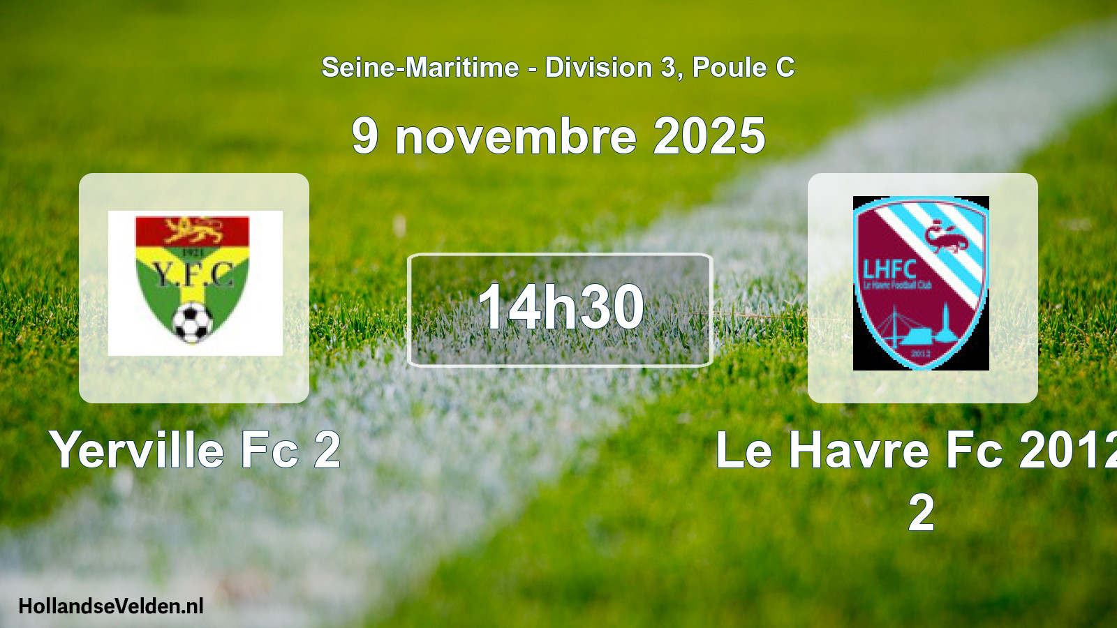 Geplande wedstrijd: Yerville Fc 2 - Le Havre Fc 2012 2 (9 novembre 2025)