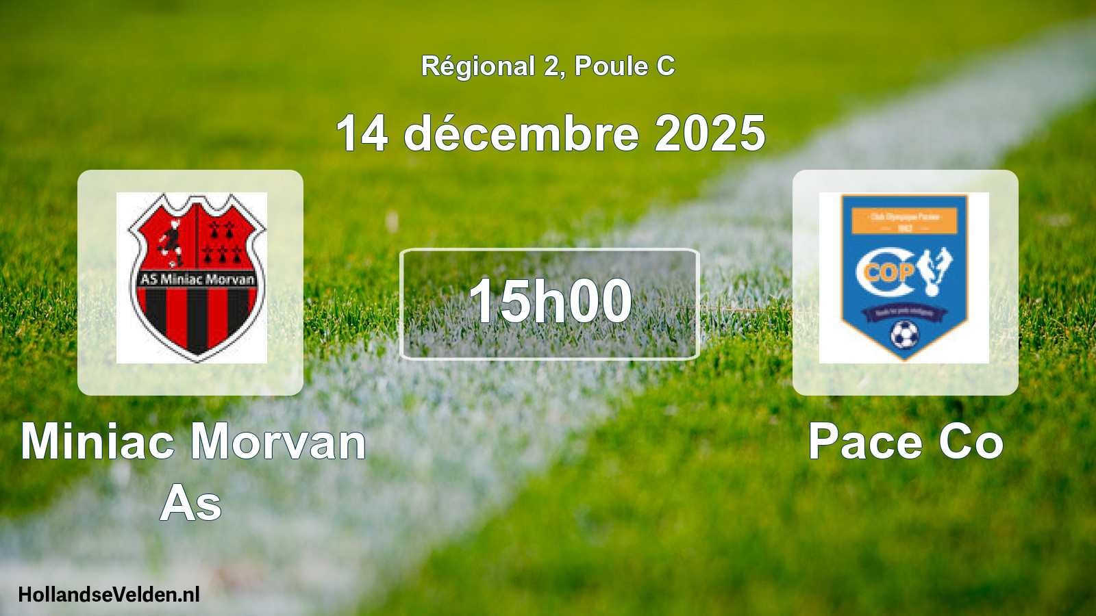 Geplande wedstrijd: Miniac Morvan As - Pace Co (14 december 2025)