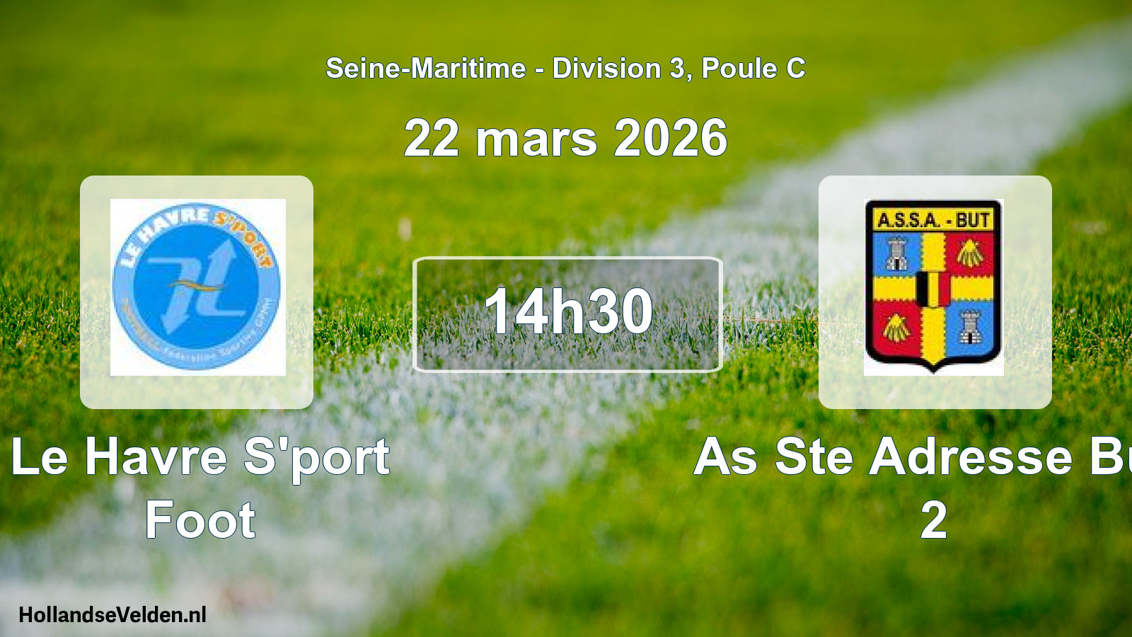 Scheduled Match: Le Havre S'port Foot - As Ste Adresse But 2 (22 March 2026)