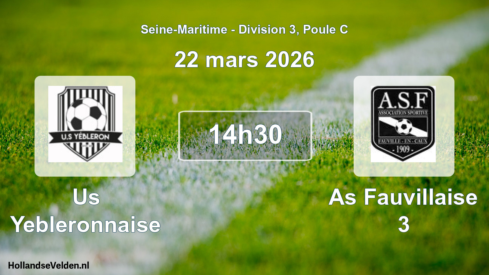 Scheduled Match: Us Yebleronnaise - As Fauvillaise 3 (22 March 2026)