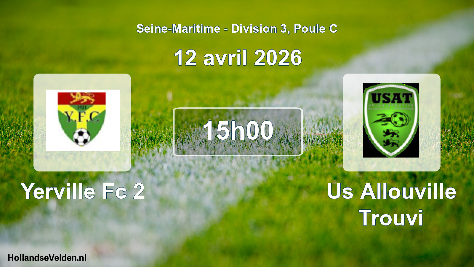 Geplande wedstrijd: Yerville Fc 2 - Us Allouville Trouvi (12 april 2026)