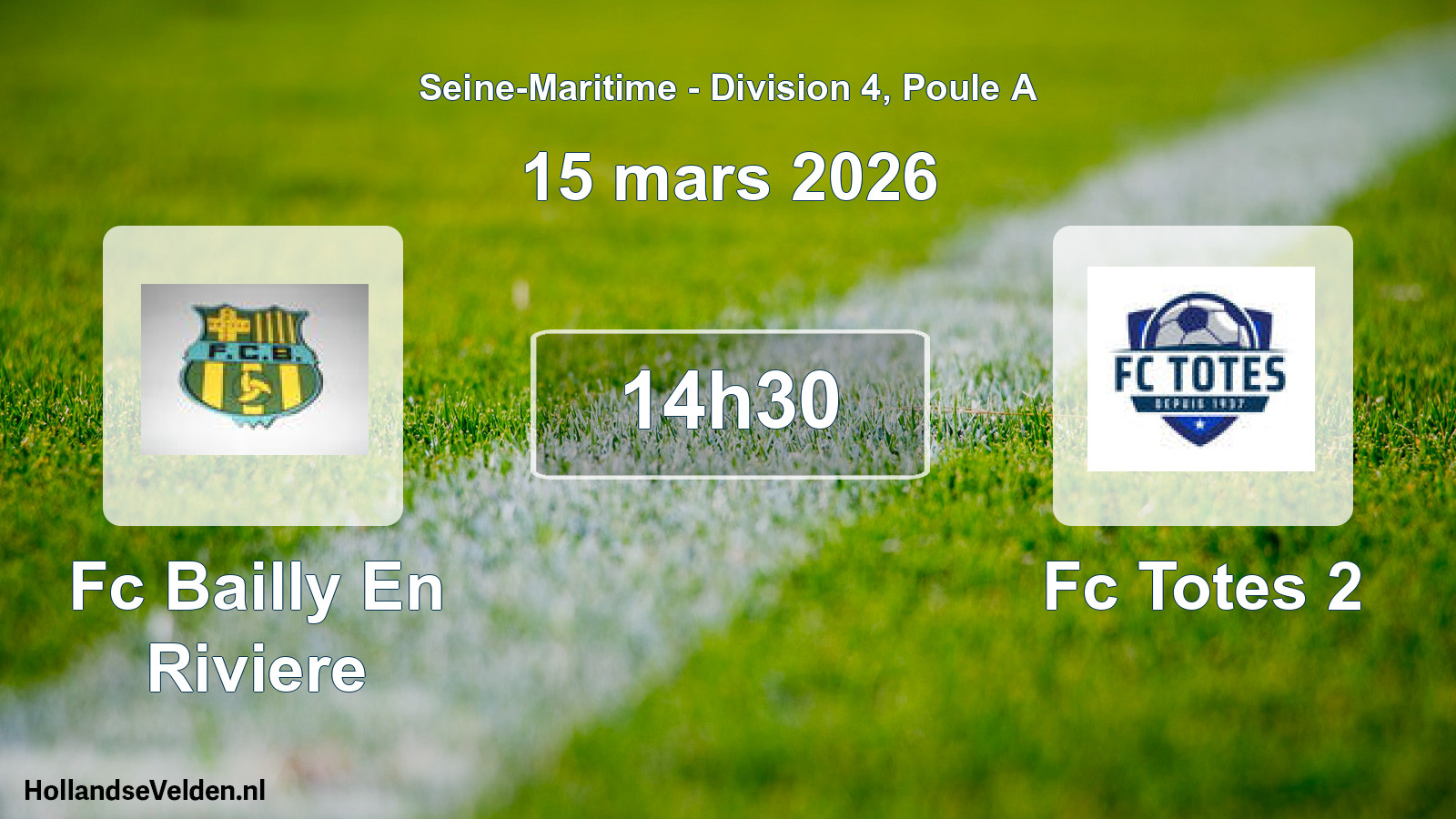 Geplande wedstrijd: Fc Bailly En Riviere - Fc Totes 2 (15 maart 2026)