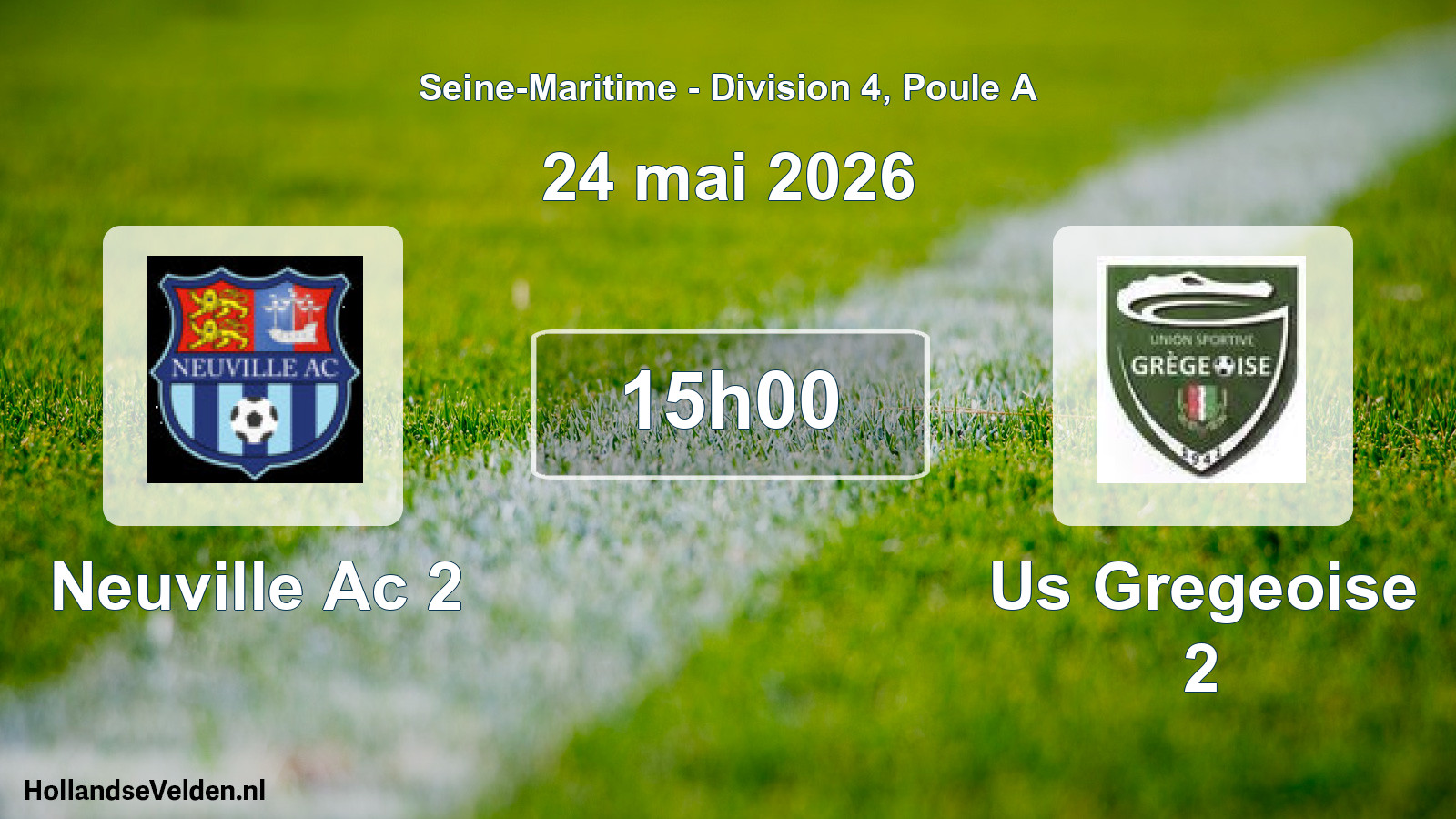 Scheduled Match: Neuville Ac 2 - Us Gregeoise 2 (24 May 2026)