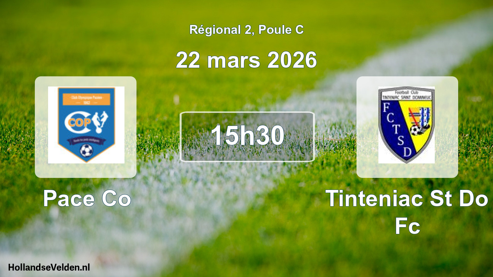 Geplande wedstrijd: Pace Co - Tinteniac St Do Fc (22 mars 2026)