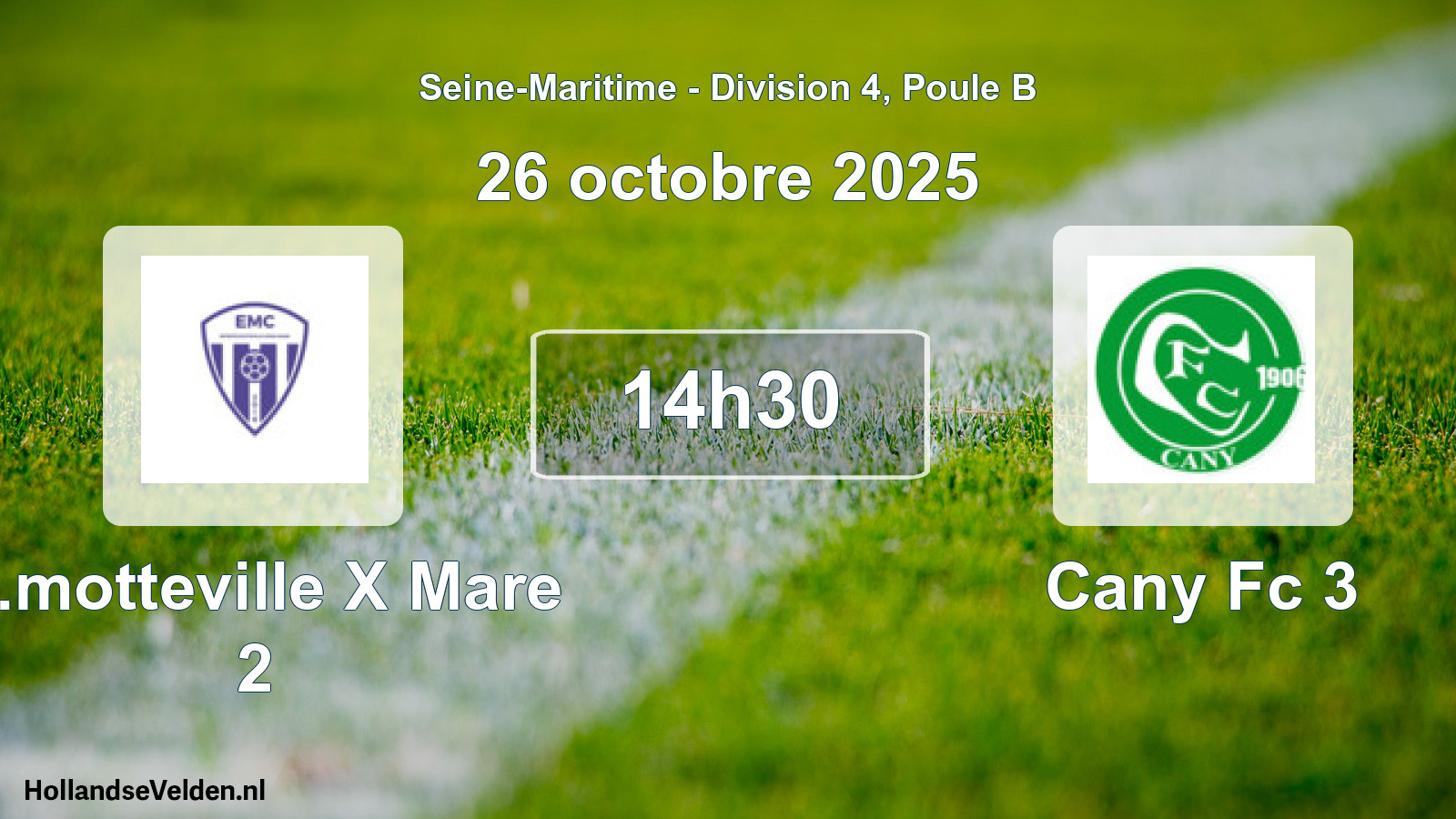 Geplande wedstrijd: E.motteville X Mare 2 - Cany Fc 3 (26 octobre 2025)