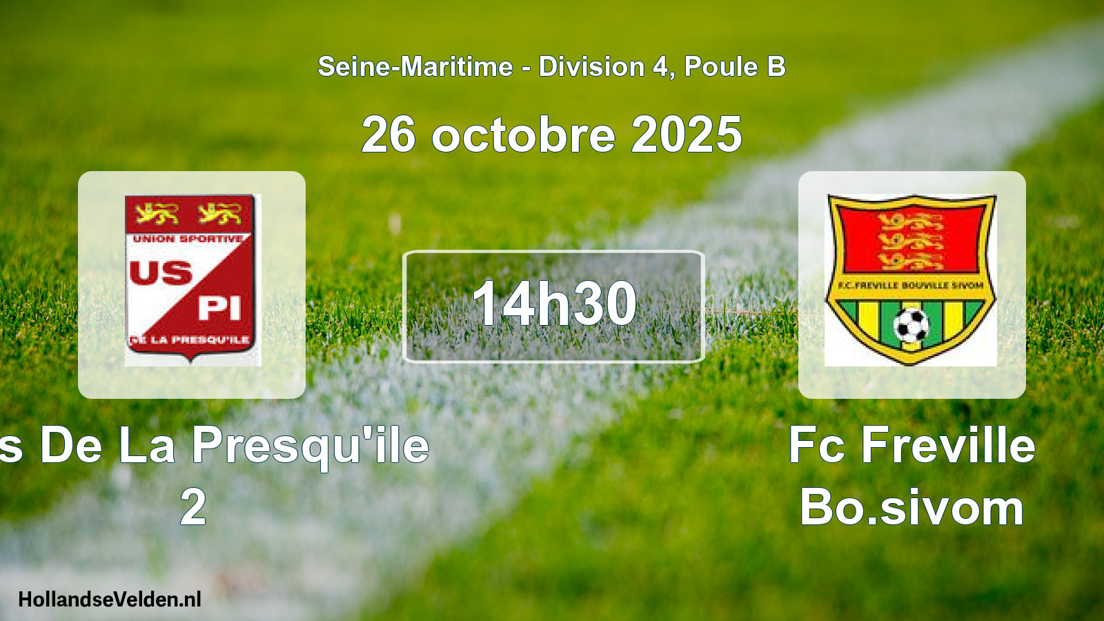 Scheduled Match: Us De La Presqu'ile 2 - Fc Freville Bo.sivom (26 October 2025)
