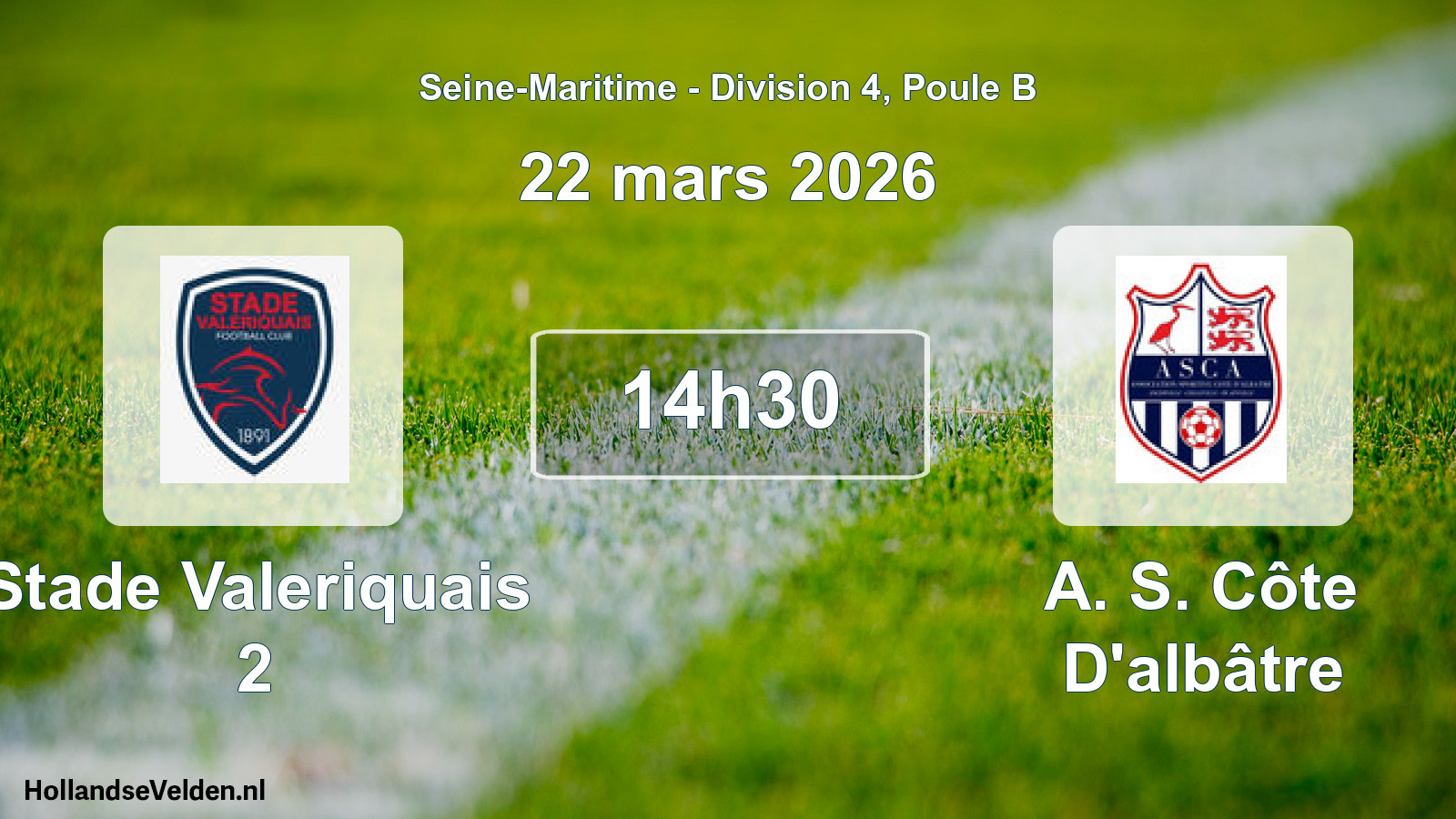 Geplande wedstrijd: Stade Valeriquais 2 - A. S. Côte D'albâtre (22 mars 2026)