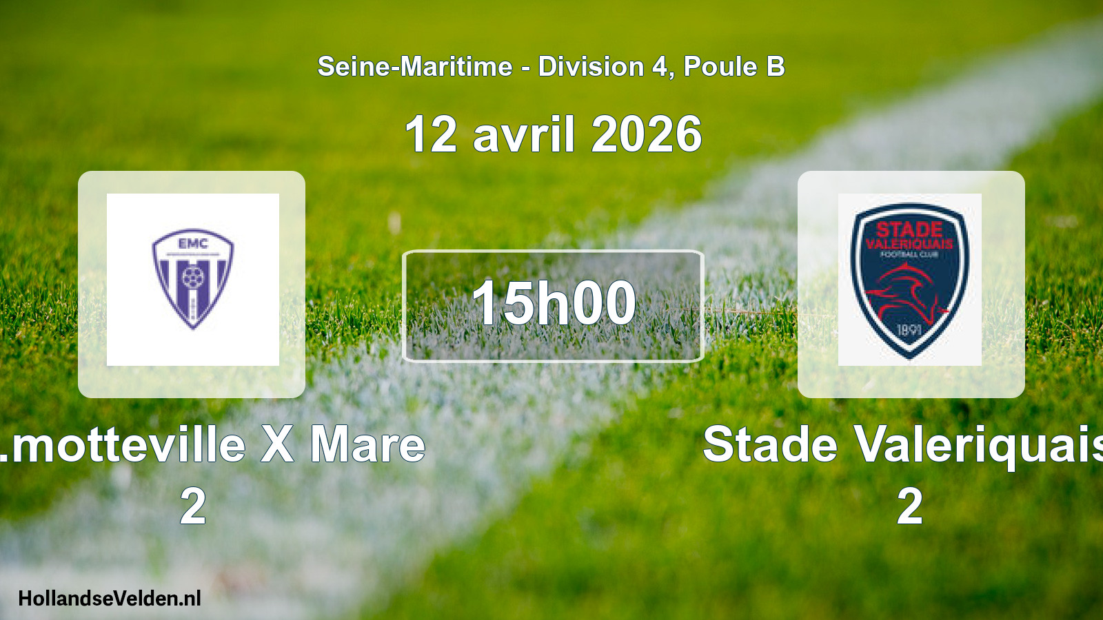 Geplande wedstrijd: E.motteville X Mare 2 - Stade Valeriquais 2 (12 avril 2026)