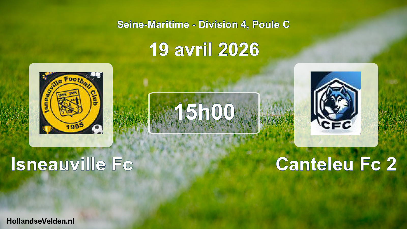 Geplande wedstrijd: Isneauville Fc - Canteleu Fc 2 (19 avril 2026)