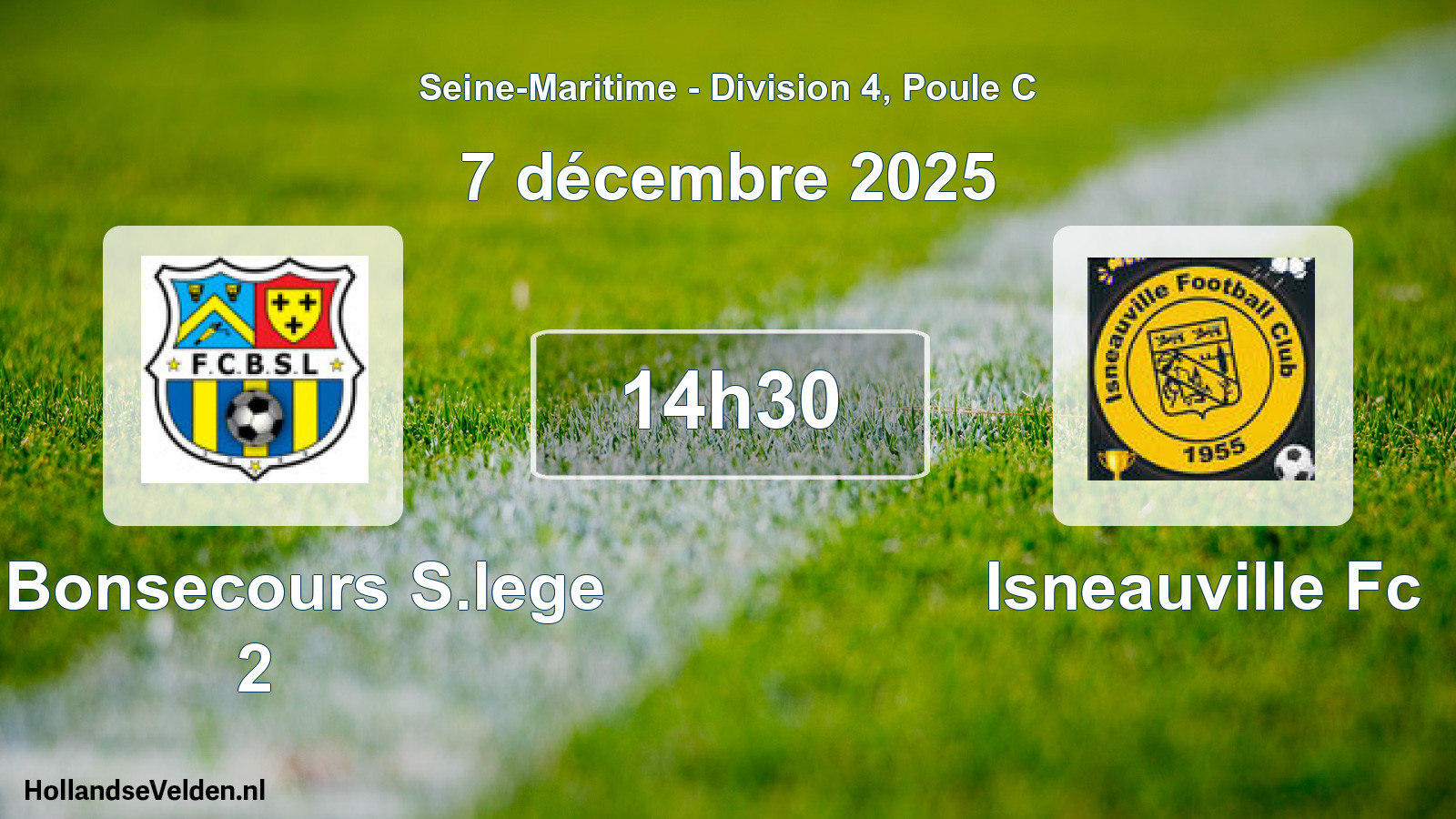 Geplande wedstrijd: Fc Bonsecours S.lege 2 - Isneauville Fc (7 décembre 2025)