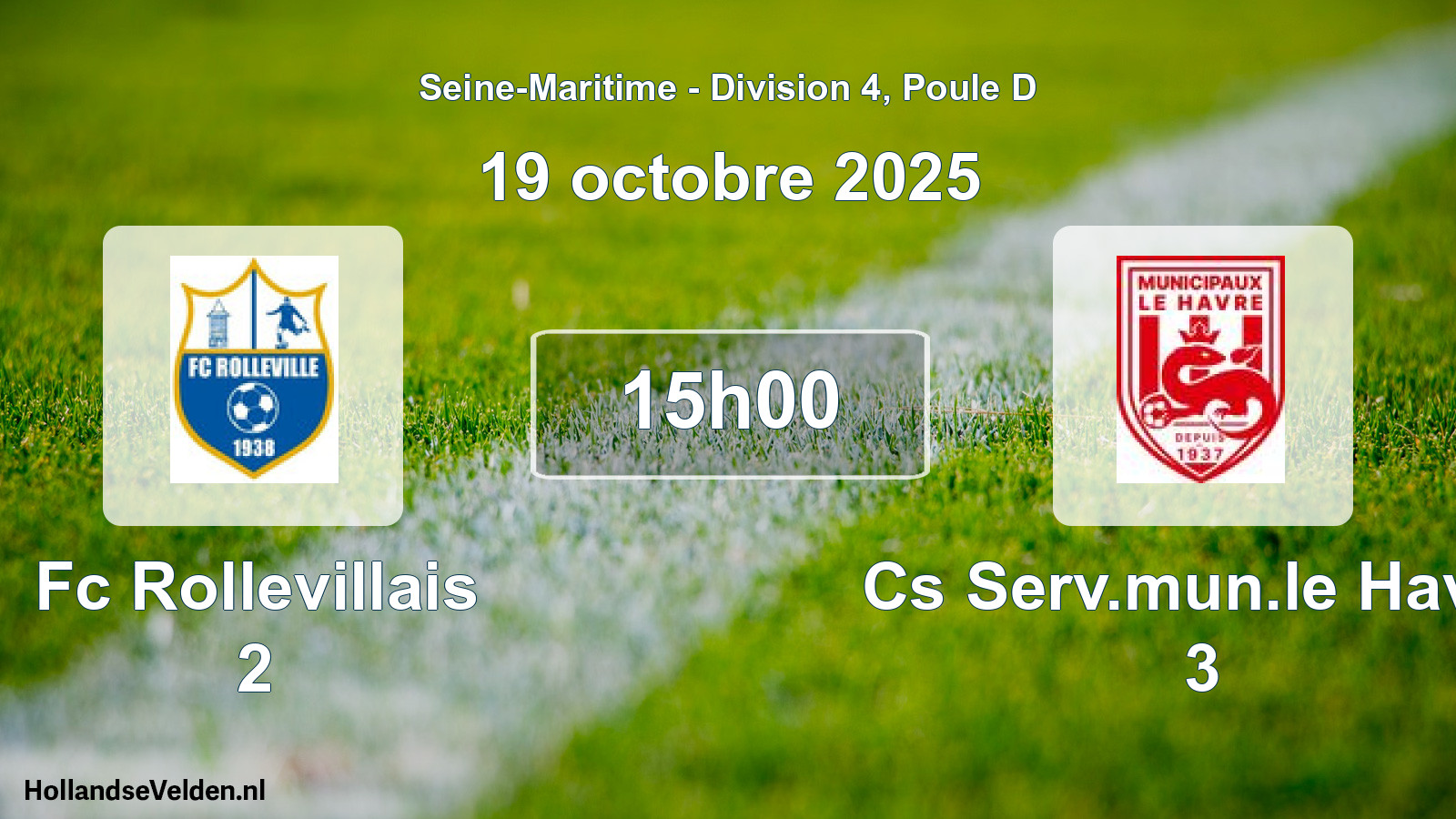Geplande wedstrijd: Fc Rollevillais 2 - Cs Serv.mun.le Havre 3 (19 octobre 2025)