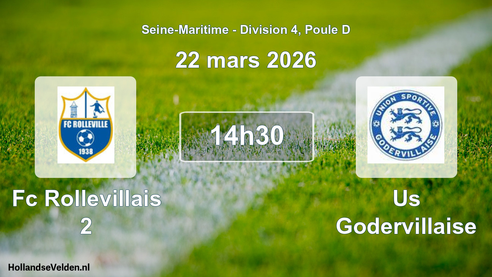 Scheduled Match: Fc Rollevillais 2 - Us Godervillaise (22 March 2026)