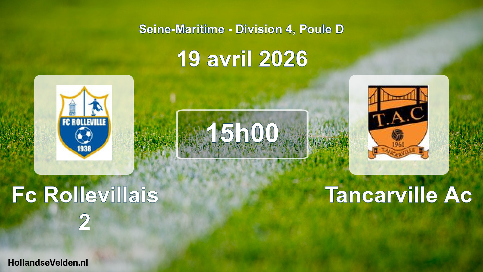 Scheduled Match: Fc Rollevillais 2 - Tancarville Ac (19 April 2026)