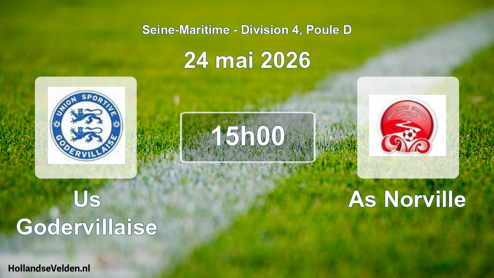 Scheduled Match: Us Godervillaise - As Norville (24 May 2026)