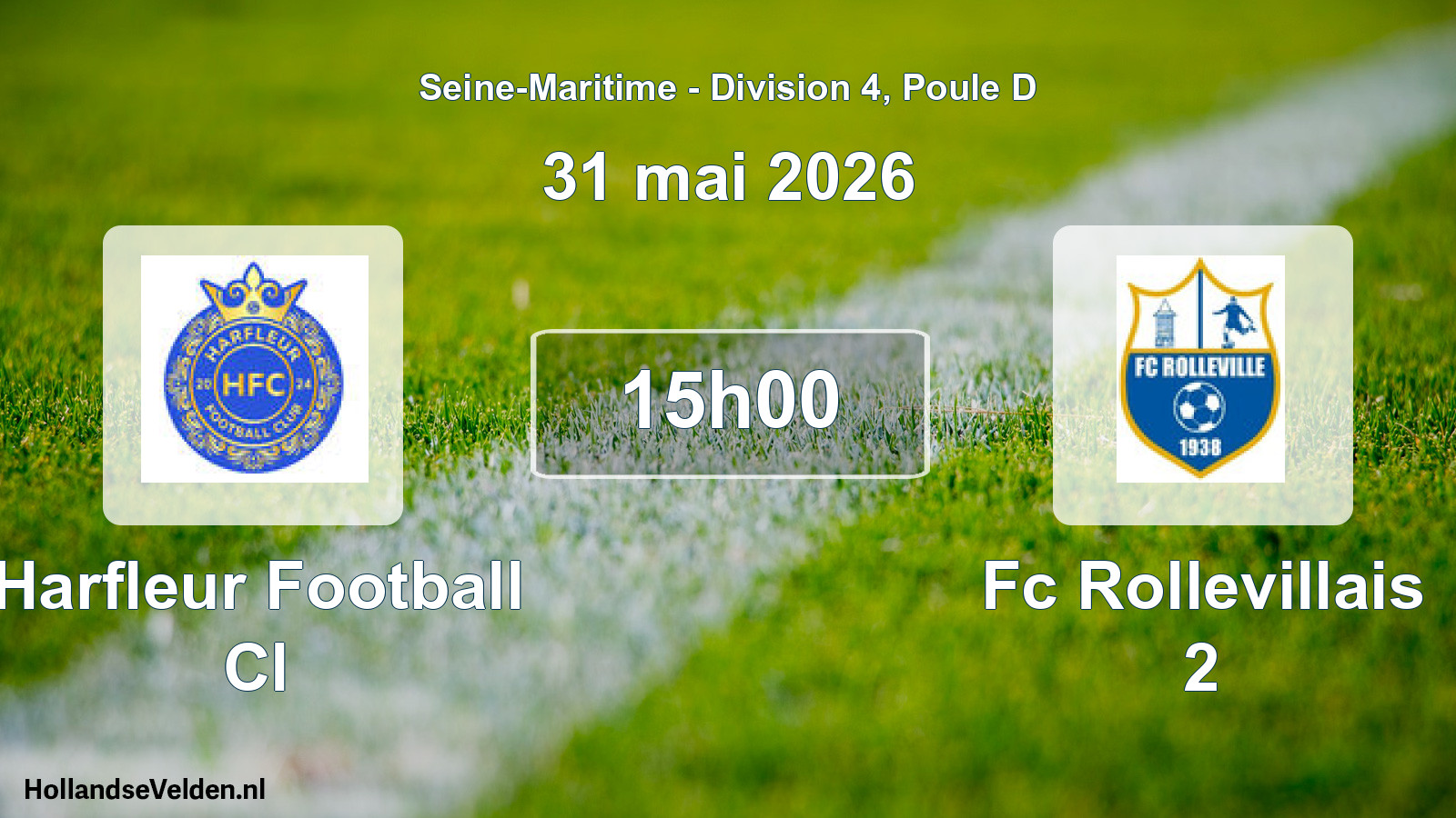 Scheduled Match: Harfleur Football Cl - Fc Rollevillais 2 (31 May 2026)