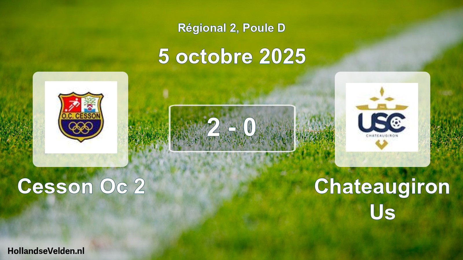 Gespeelde wedstrijd: Cesson Oc 2 - Chateaugiron Us 2 - 0 (5 octobre 2025)