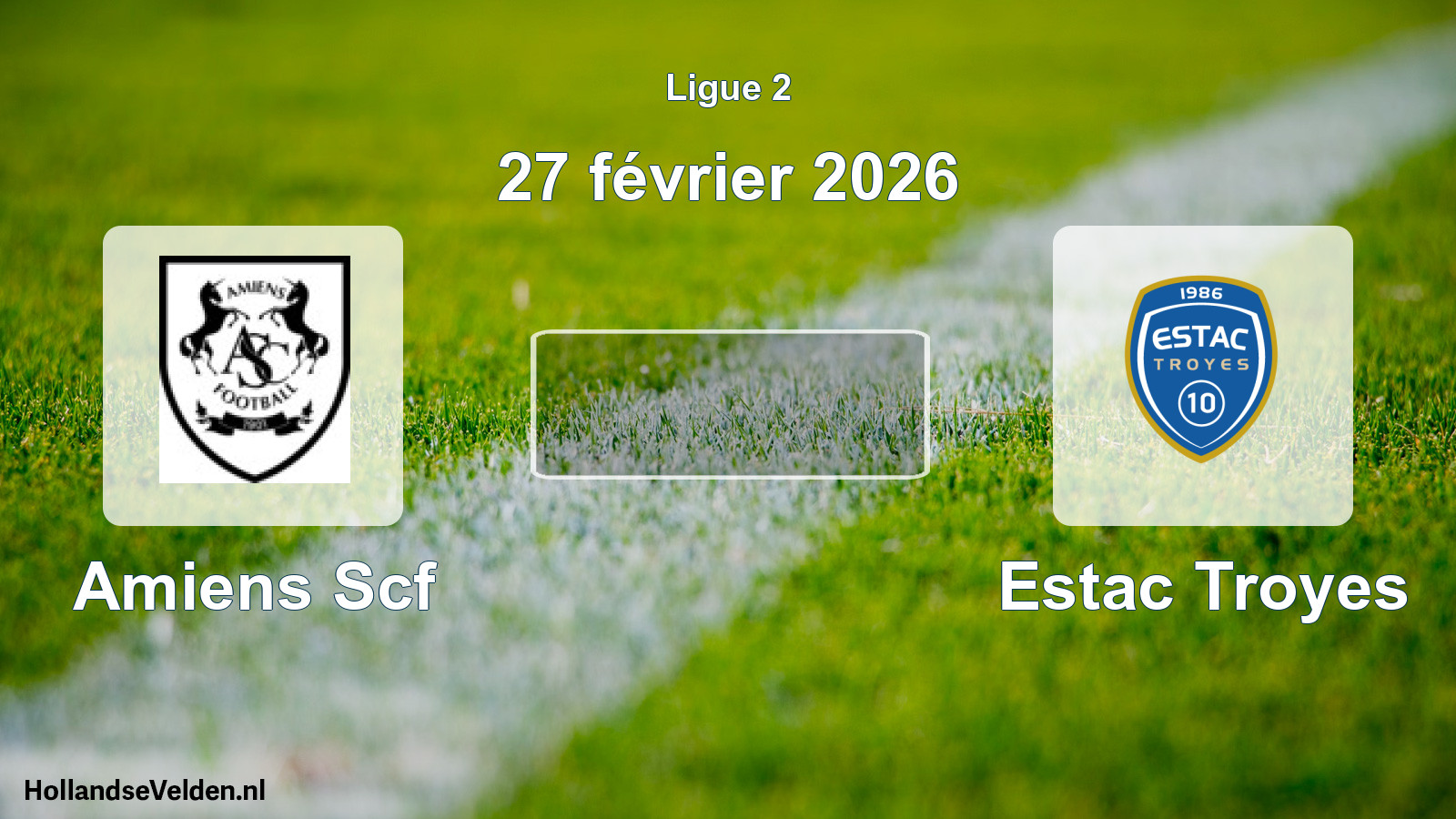 Geplande wedstrijd: Amiens Scf - Estac Troyes (27 februari 2026)