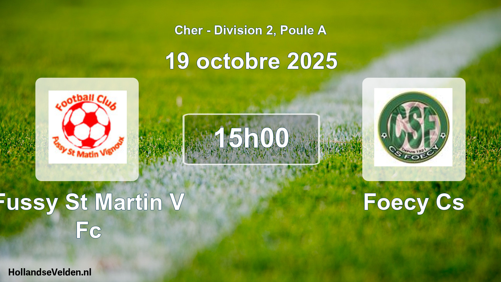 Geplande wedstrijd: Fussy St Martin V Fc - Foecy Cs (19 octobre 2025)