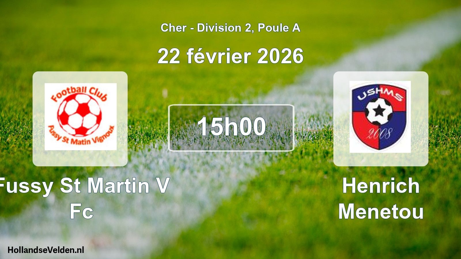 Geplande wedstrijd: Fussy St Martin V Fc - Henrich Menetou (22 februari 2026)