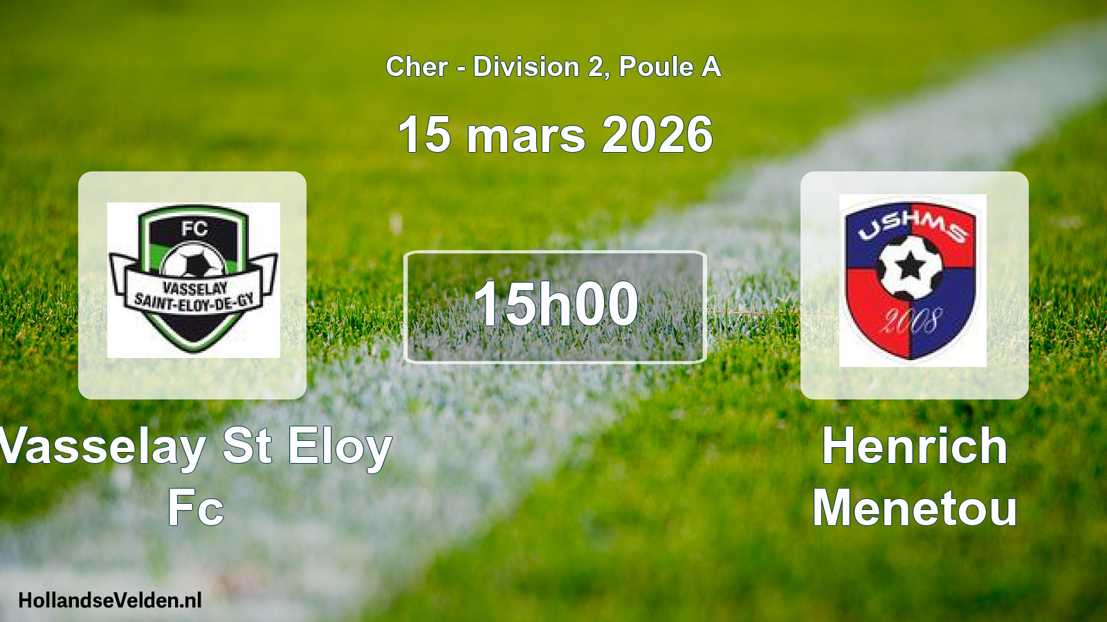 Geplande wedstrijd: Vasselay St Eloy Fc - Henrich Menetou (15 mars 2026)