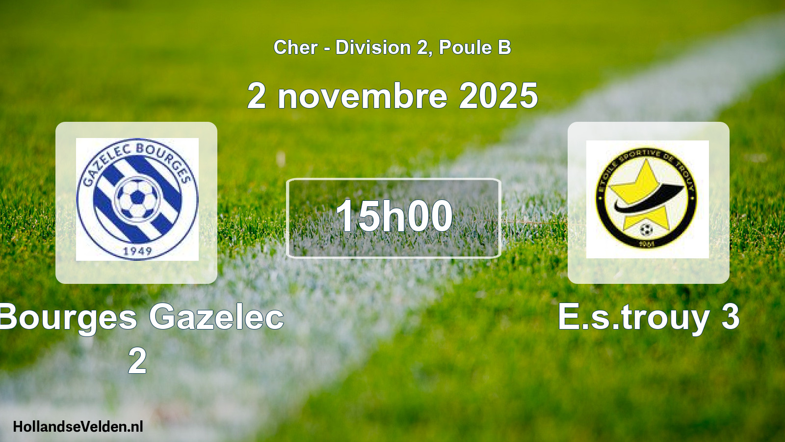 Geplande wedstrijd: Bourges Gazelec 2 - E.s.trouy 3 (2 novembre 2025)