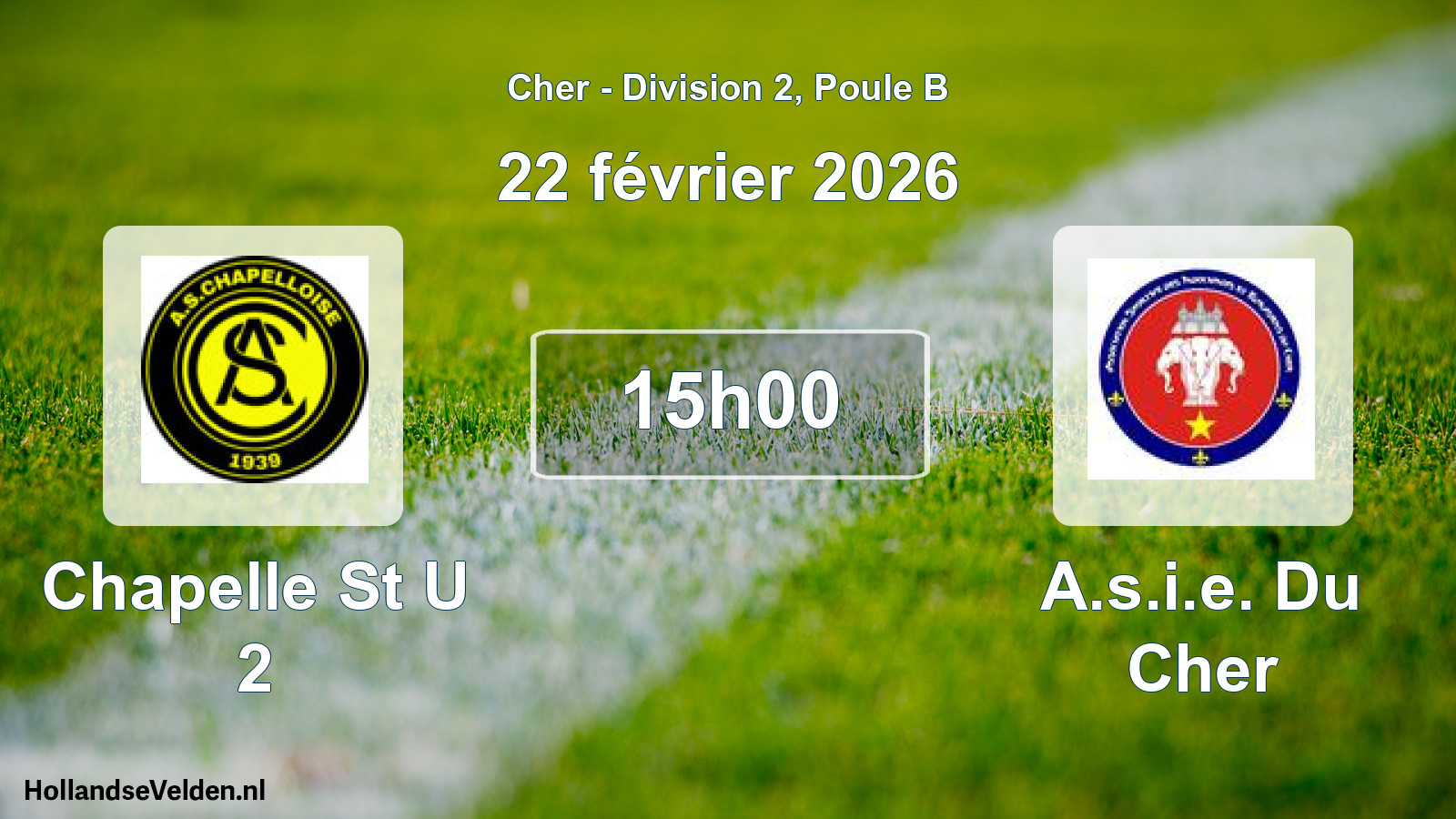 Scheduled Match: Chapelle St U 2 - A.s.i.e. Du Cher (22 February 2026)