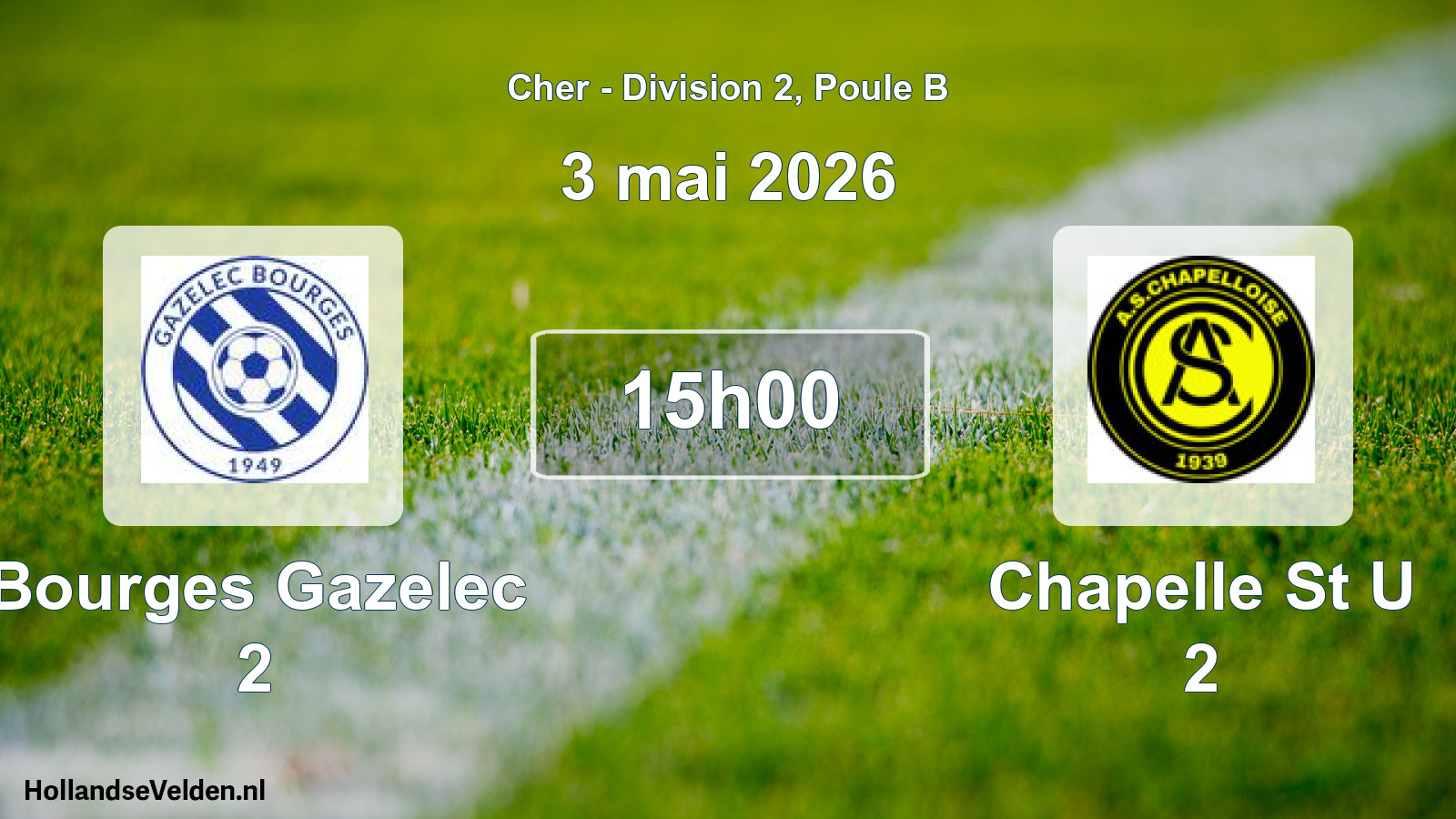Geplande wedstrijd: Bourges Gazelec 2 - Chapelle St U 2 (3 mai 2026)