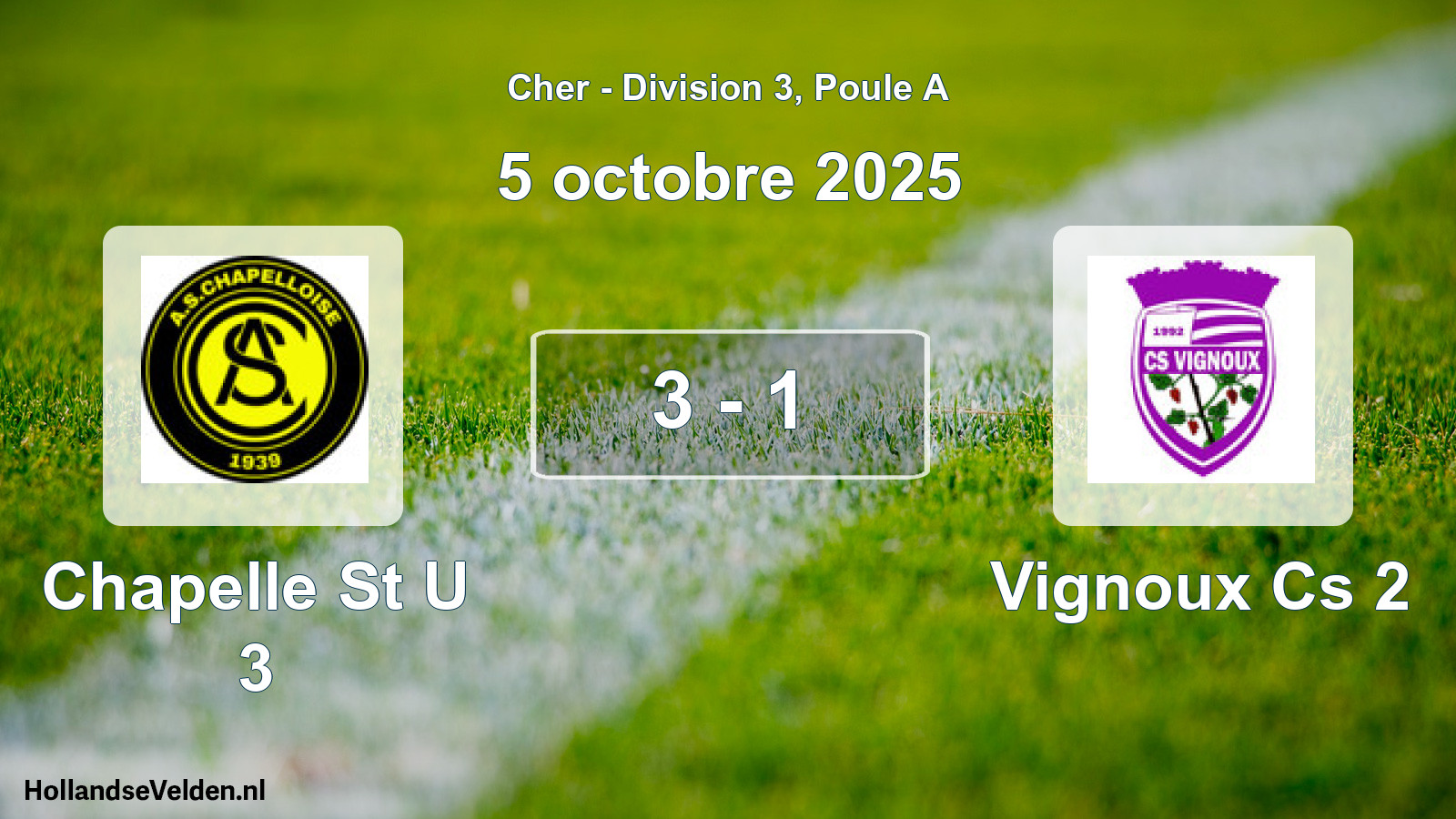 Gespeelde wedstrijd: Chapelle St U 3 - Vignoux Cs 2 3 - 1 (5 octobre 2025)