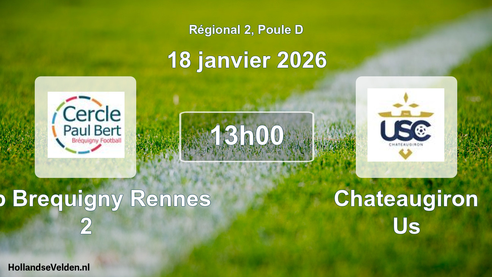 Geplande wedstrijd: Cpb Brequigny Rennes 2 - Chateaugiron Us (18 janvier 2026)