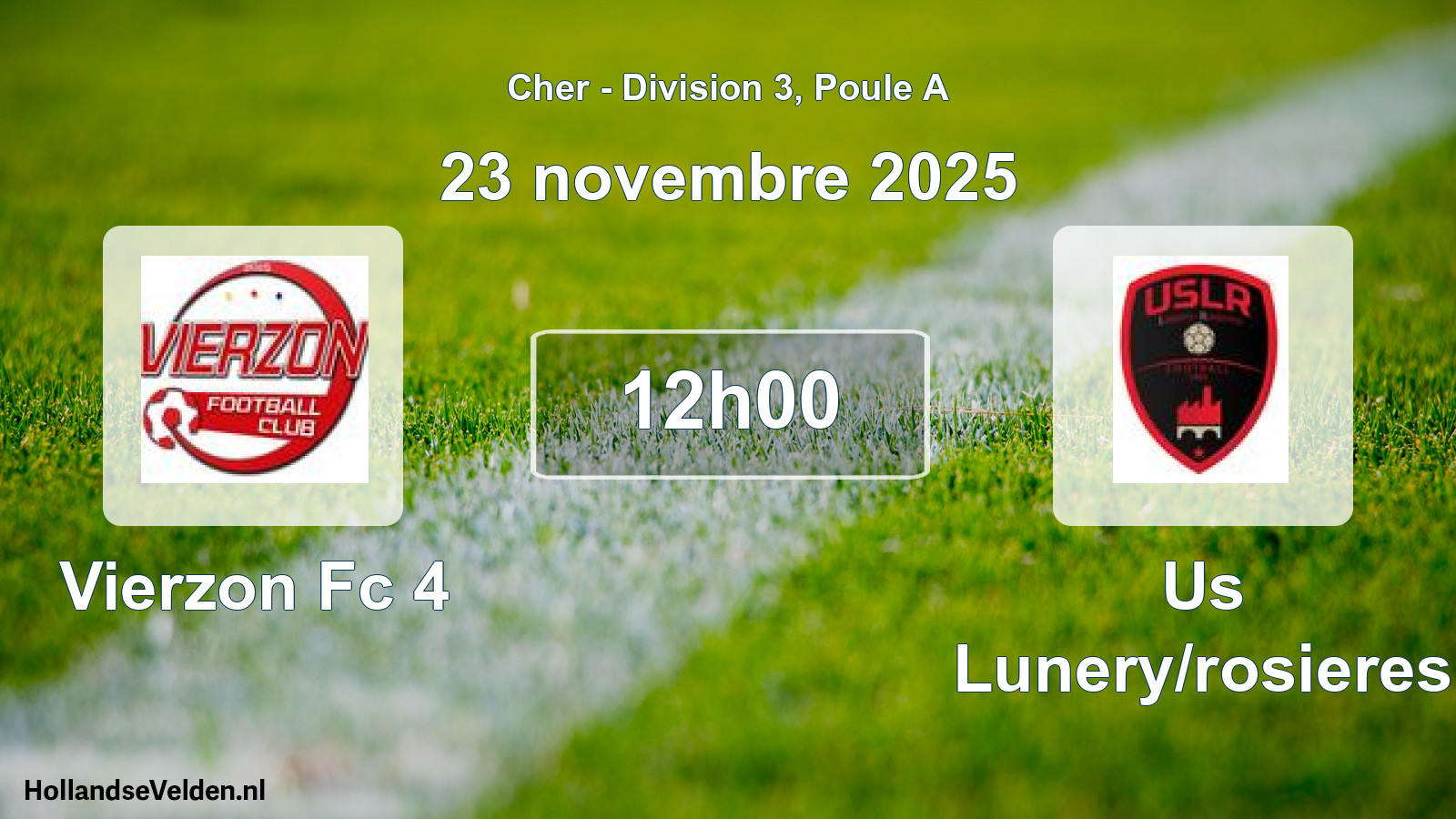 Geplande wedstrijd: Vierzon Fc 4 - Us Lunery/rosieres (23 november 2025)