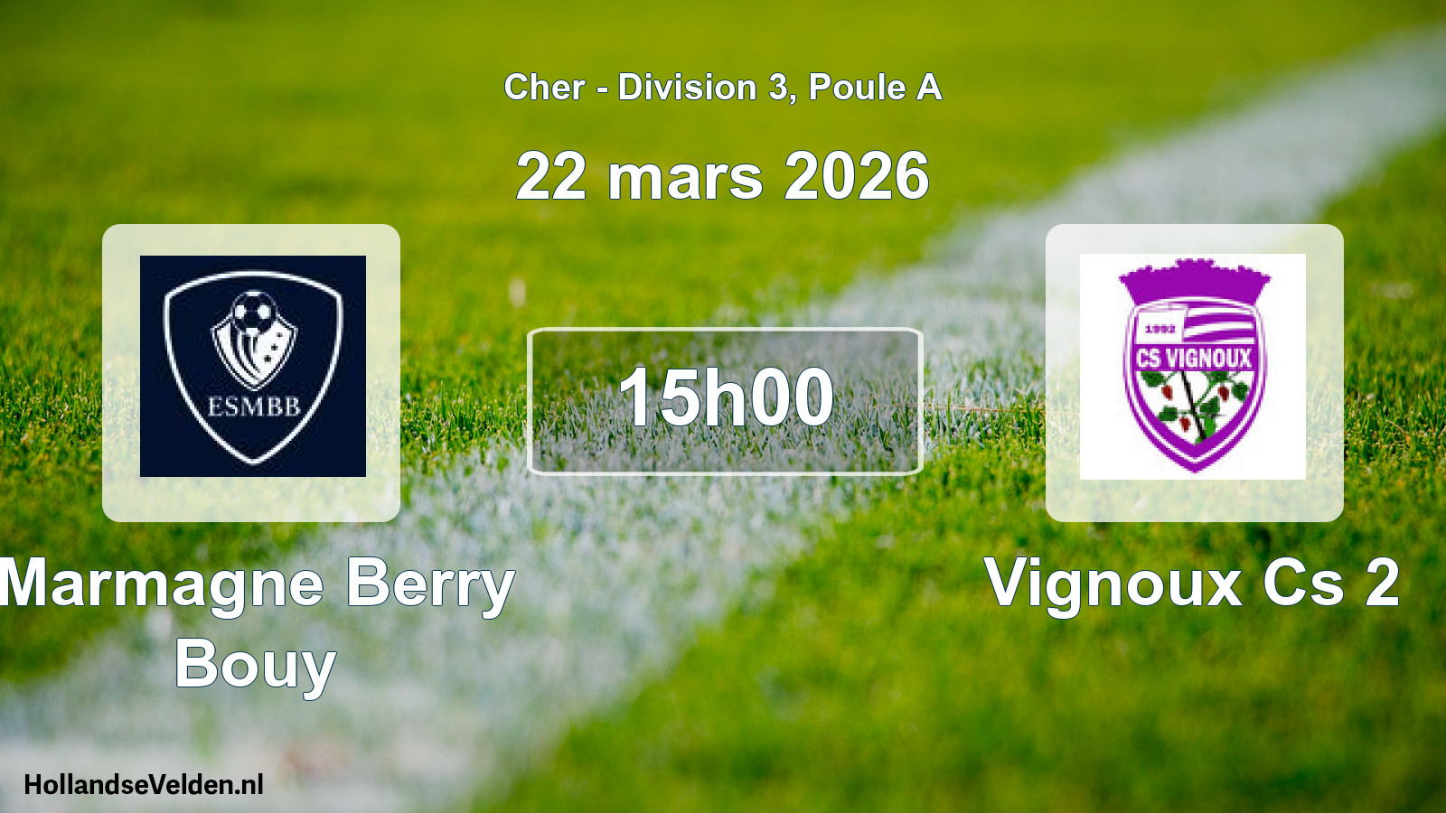 Geplande wedstrijd: Marmagne Berry Bouy - Vignoux Cs 2 (22 mars 2026)
