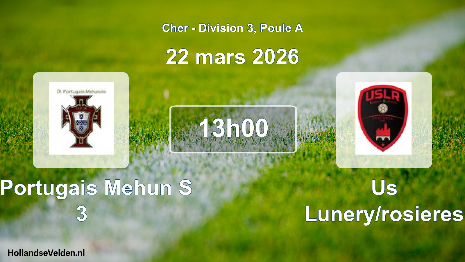 Scheduled Match: O. Portugais Mehun S 3 - Us Lunery/rosieres (22 March 2026)
