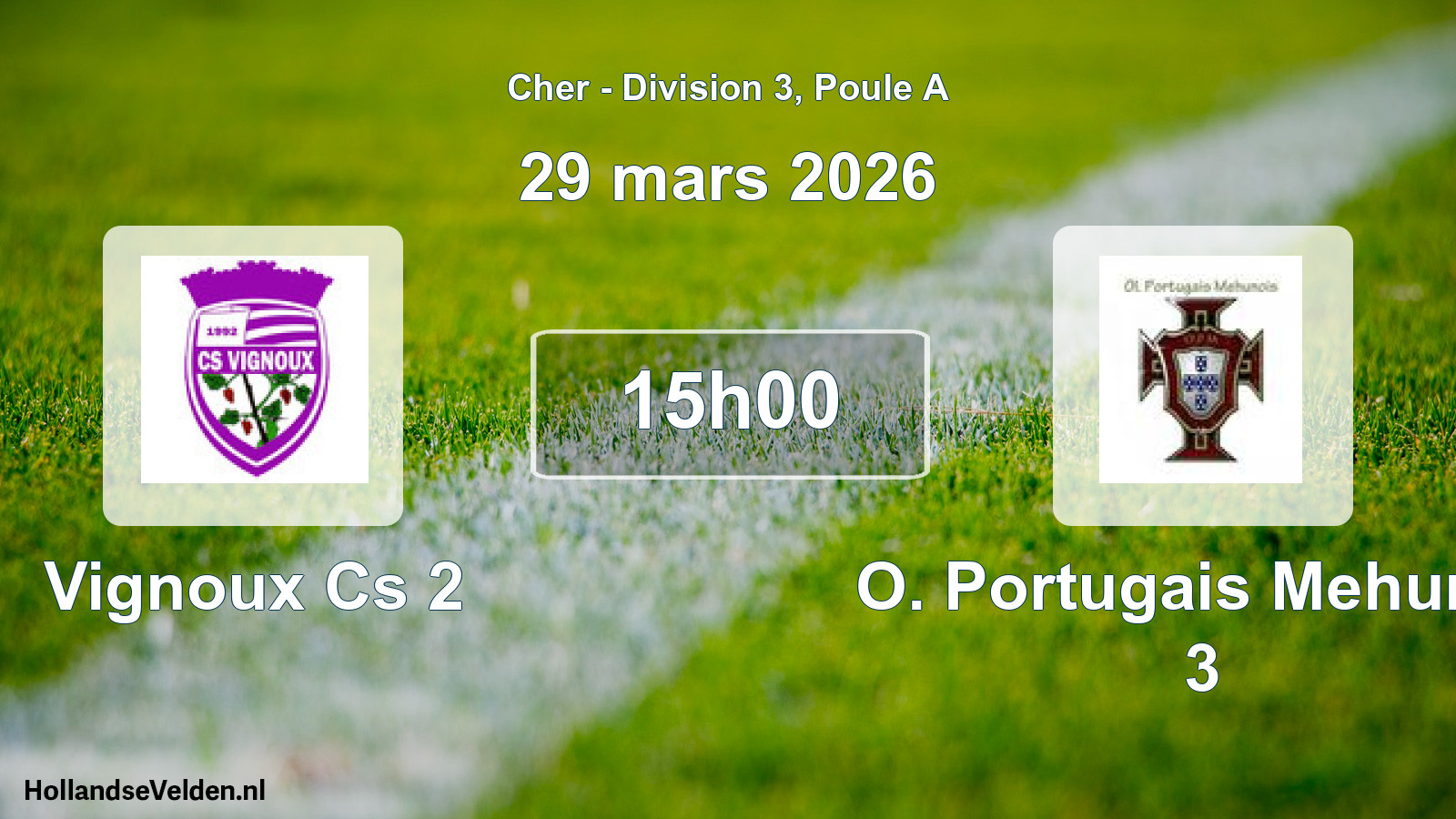 Geplande wedstrijd: Vignoux Cs 2 - O. Portugais Mehun S 3 (29 maart 2026)
