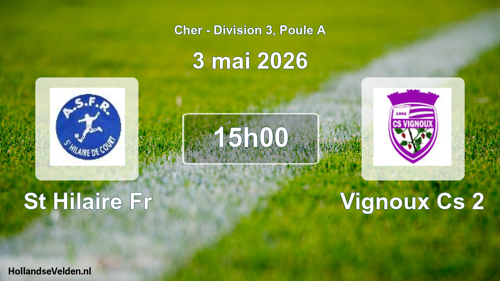 Geplande wedstrijd: St Hilaire Fr - Vignoux Cs 2 (3 mai 2026)