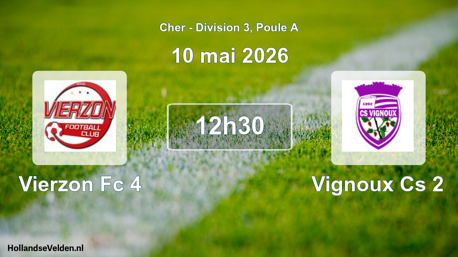 Geplande wedstrijd: Vierzon Fc 4 - Vignoux Cs 2 (10 mei 2026)